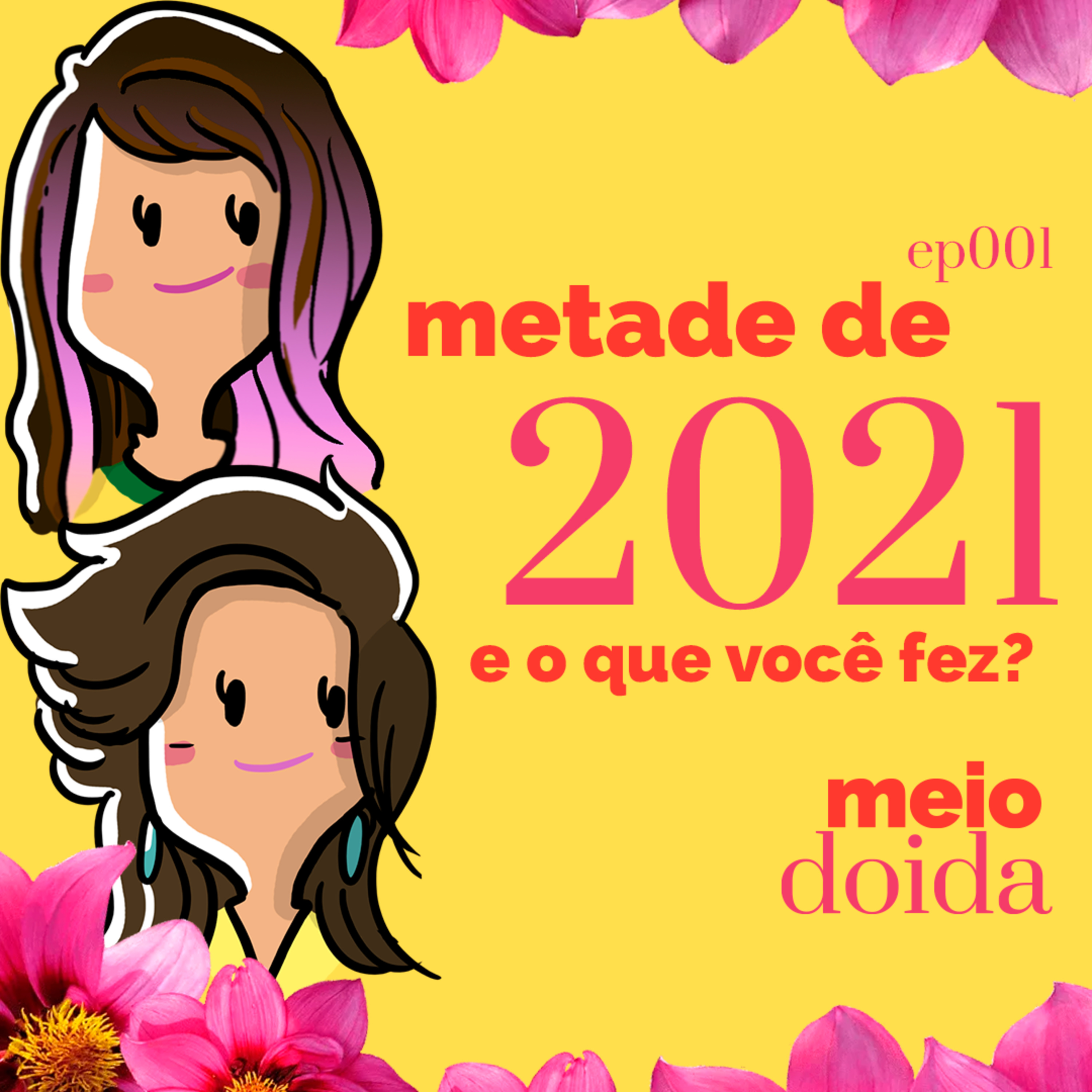 #1 - Metade de 2021 e o que você fez? episode artwork