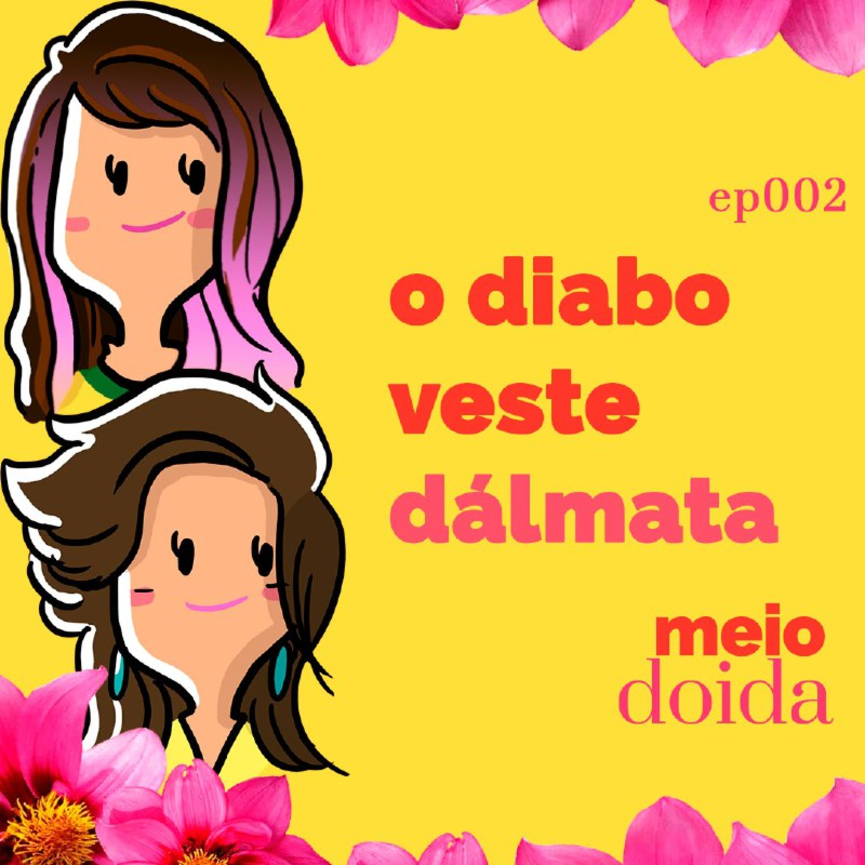 #2 - O Diabo Veste Dálmata episode artwork