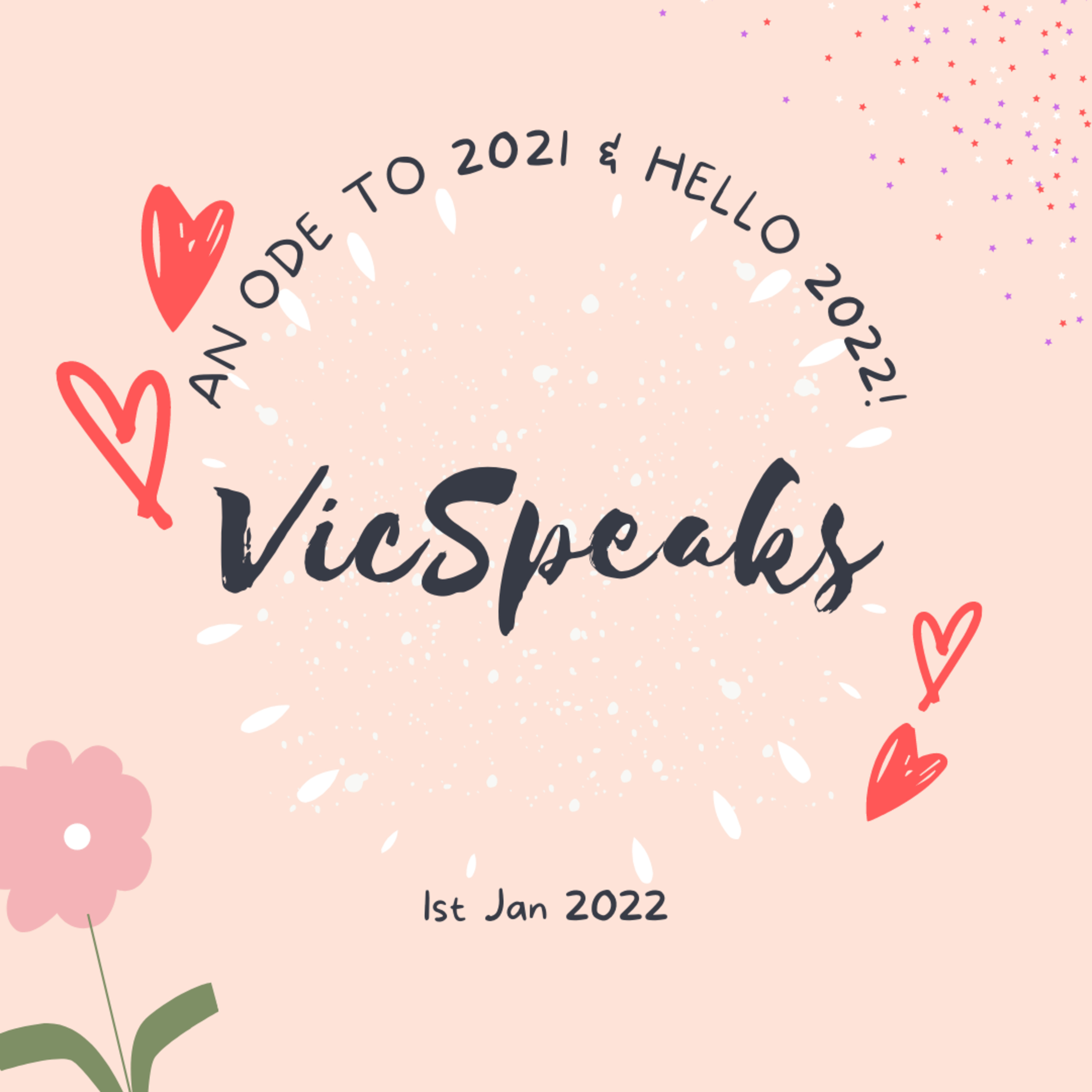 An Ode to 2021 and HELLO 2022! 