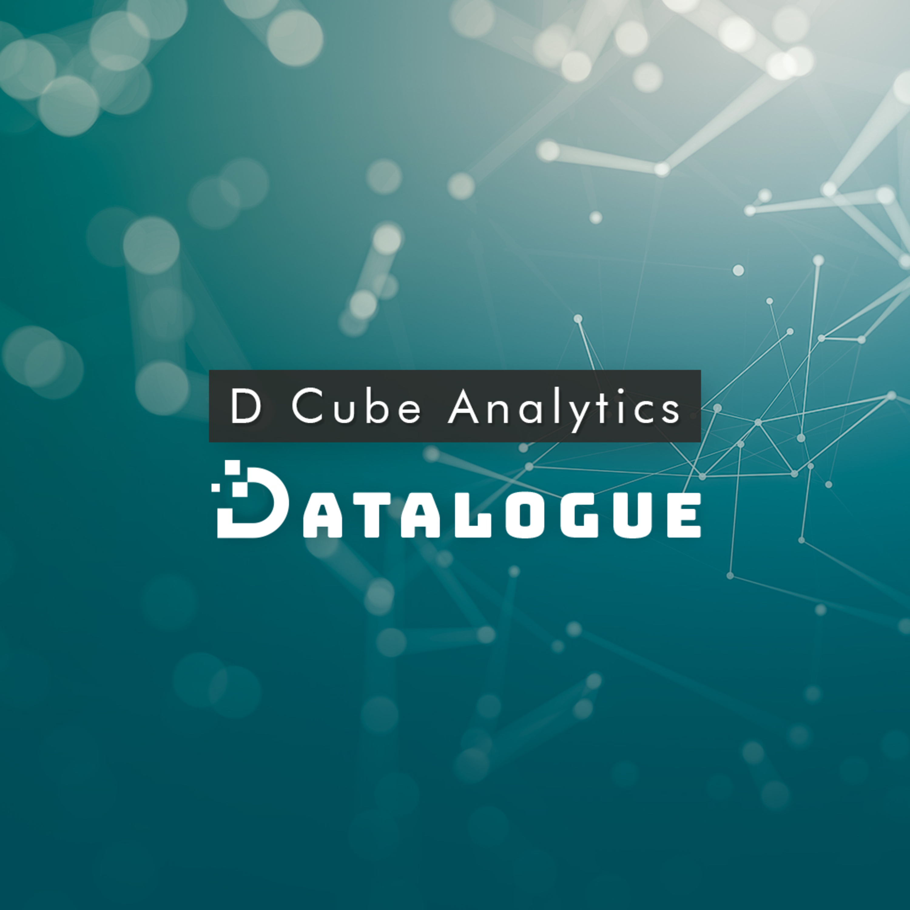 D Cube Analytics Datalogue - Digital transformation with data transformation being the foundational pillar episode artwork