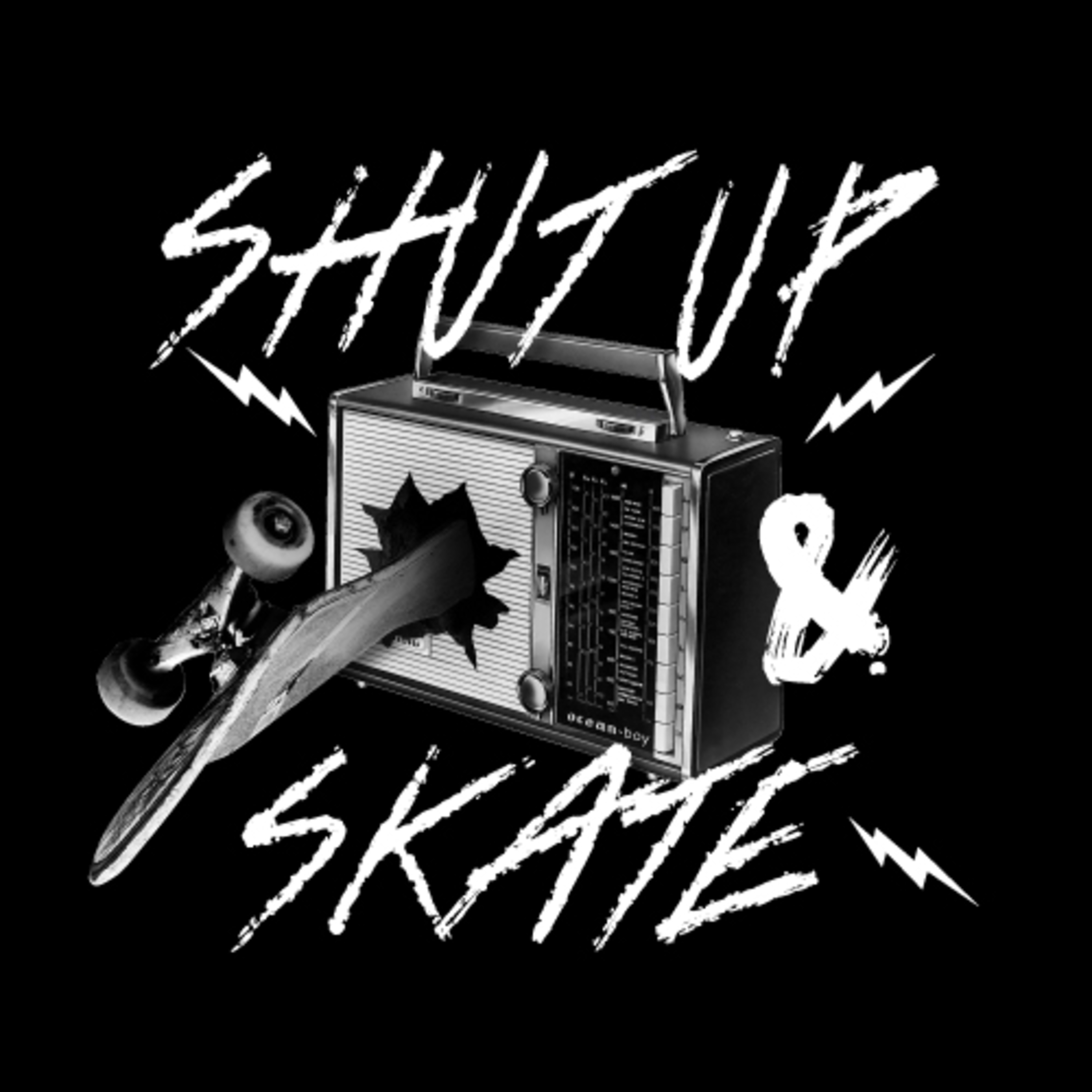 SHUT UP & SKATE