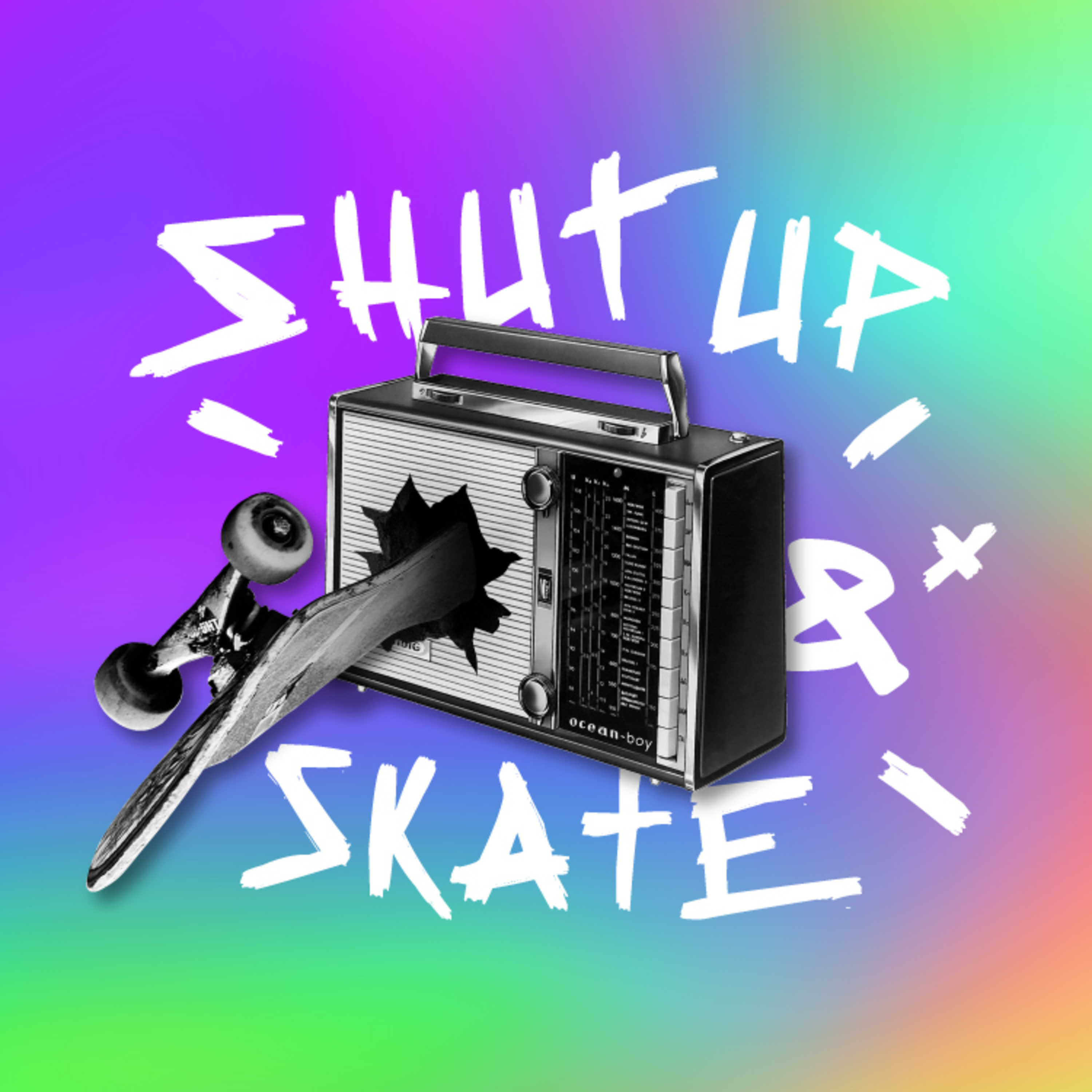 SHUT UP & SKATE