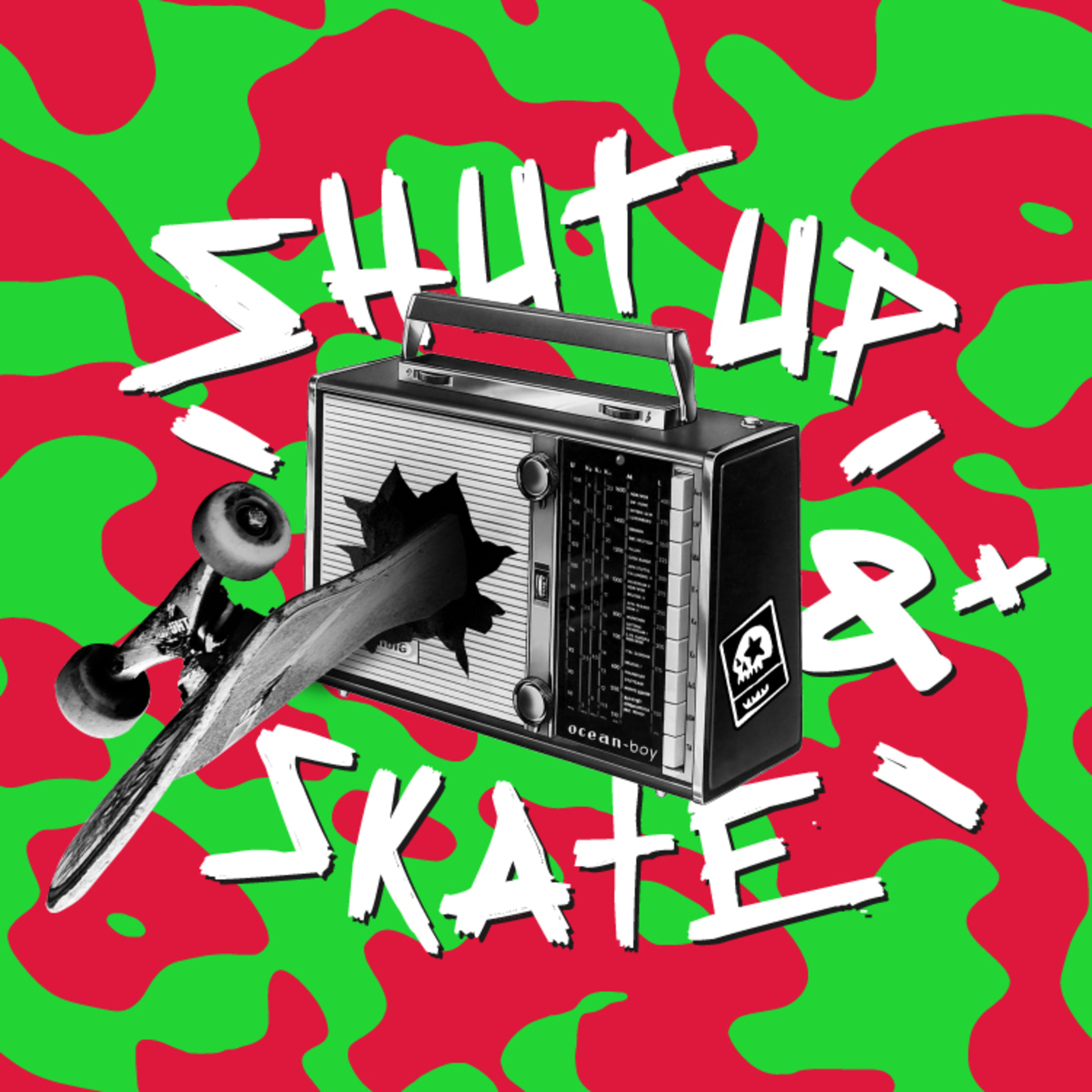 SHUT UP & SKATE