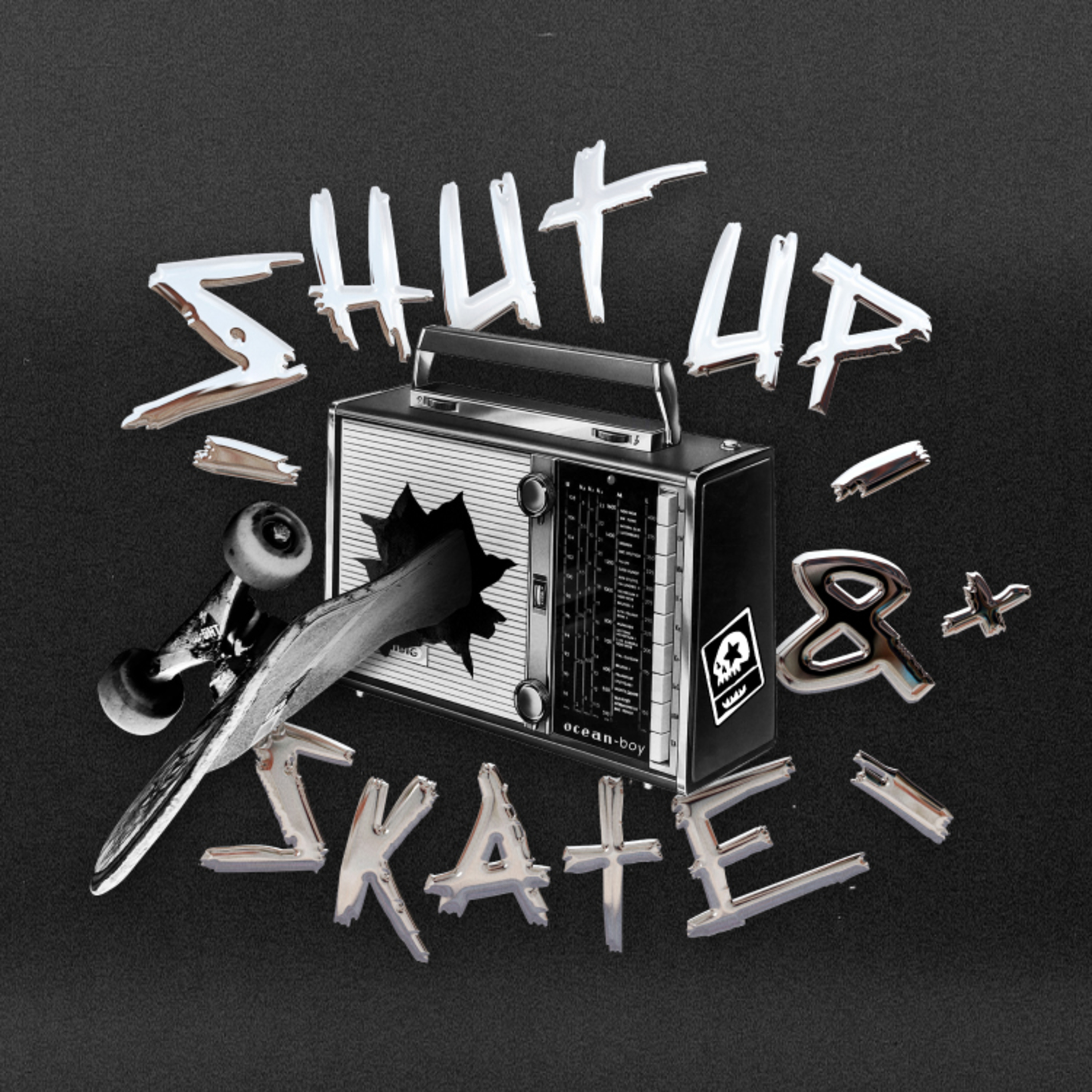 SHUT UP & SKATE