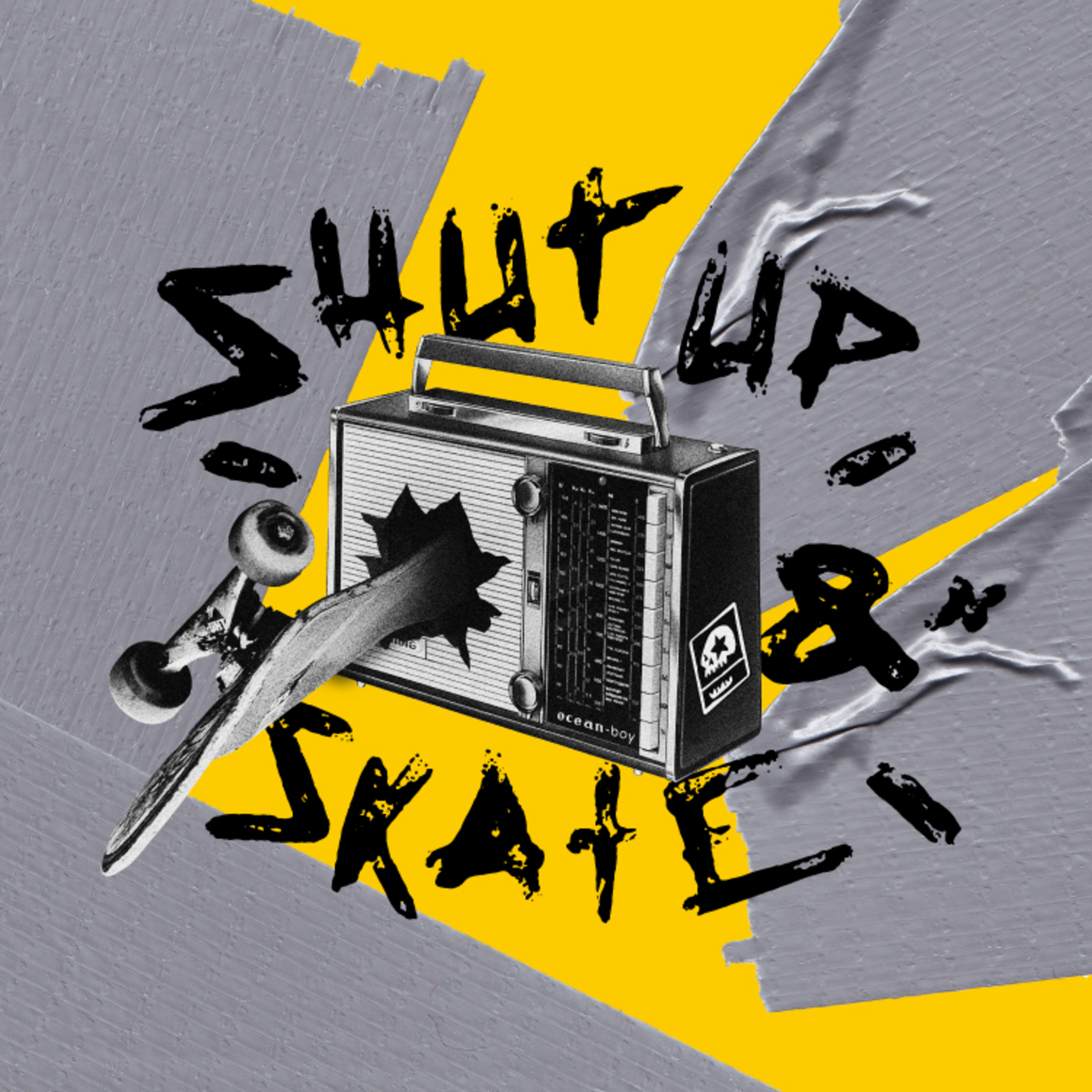 SHUT UP & SKATE