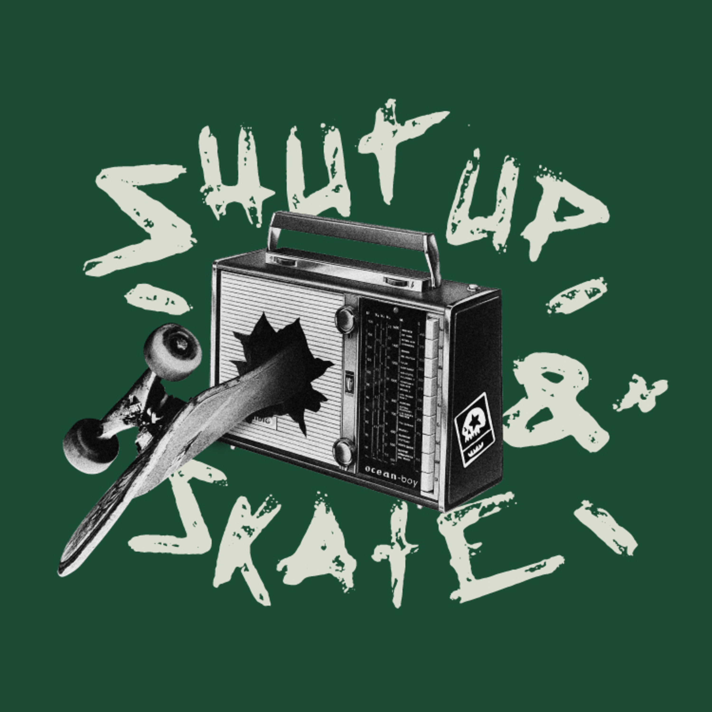 SHUT UP & SKATE