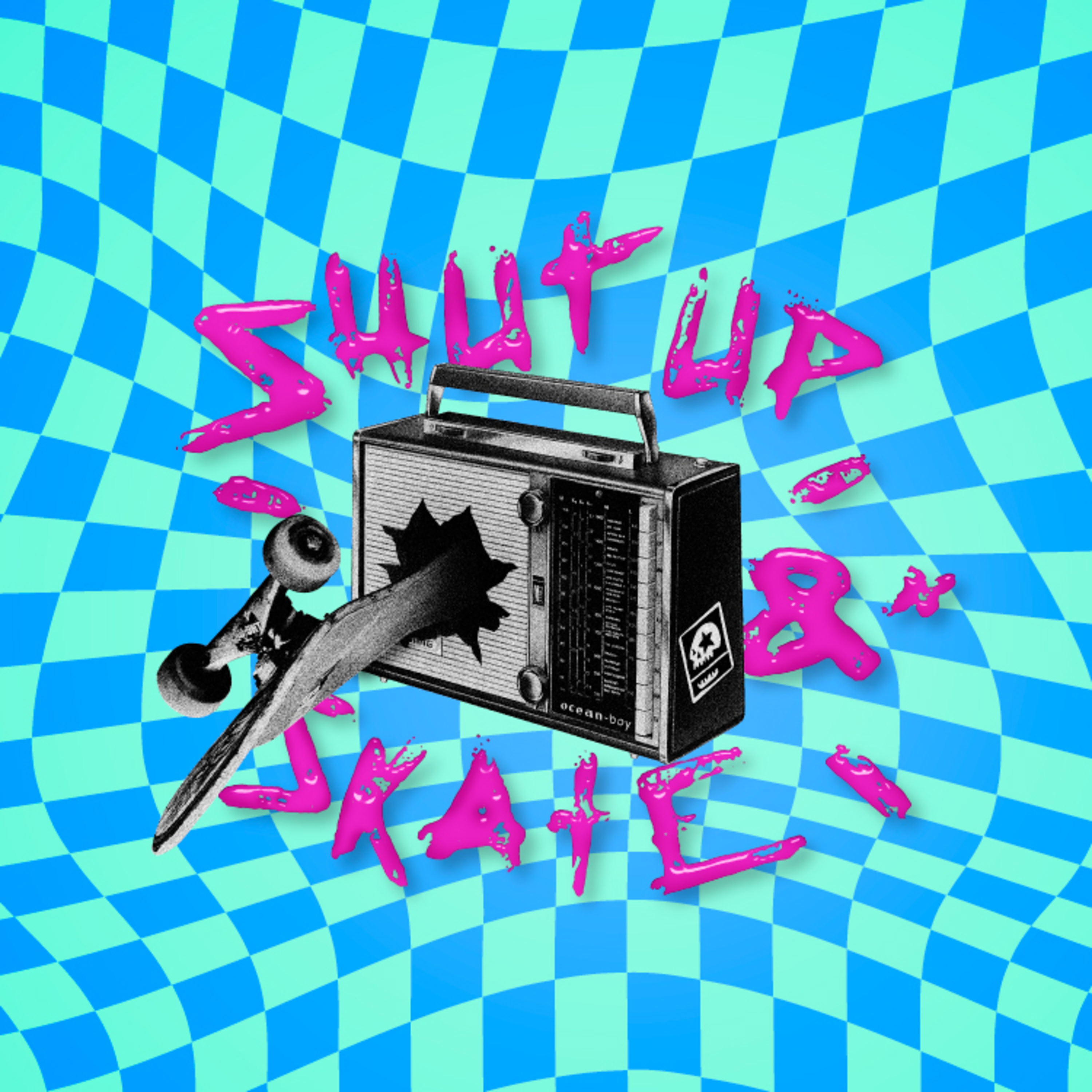 SHUT UP & SKATE