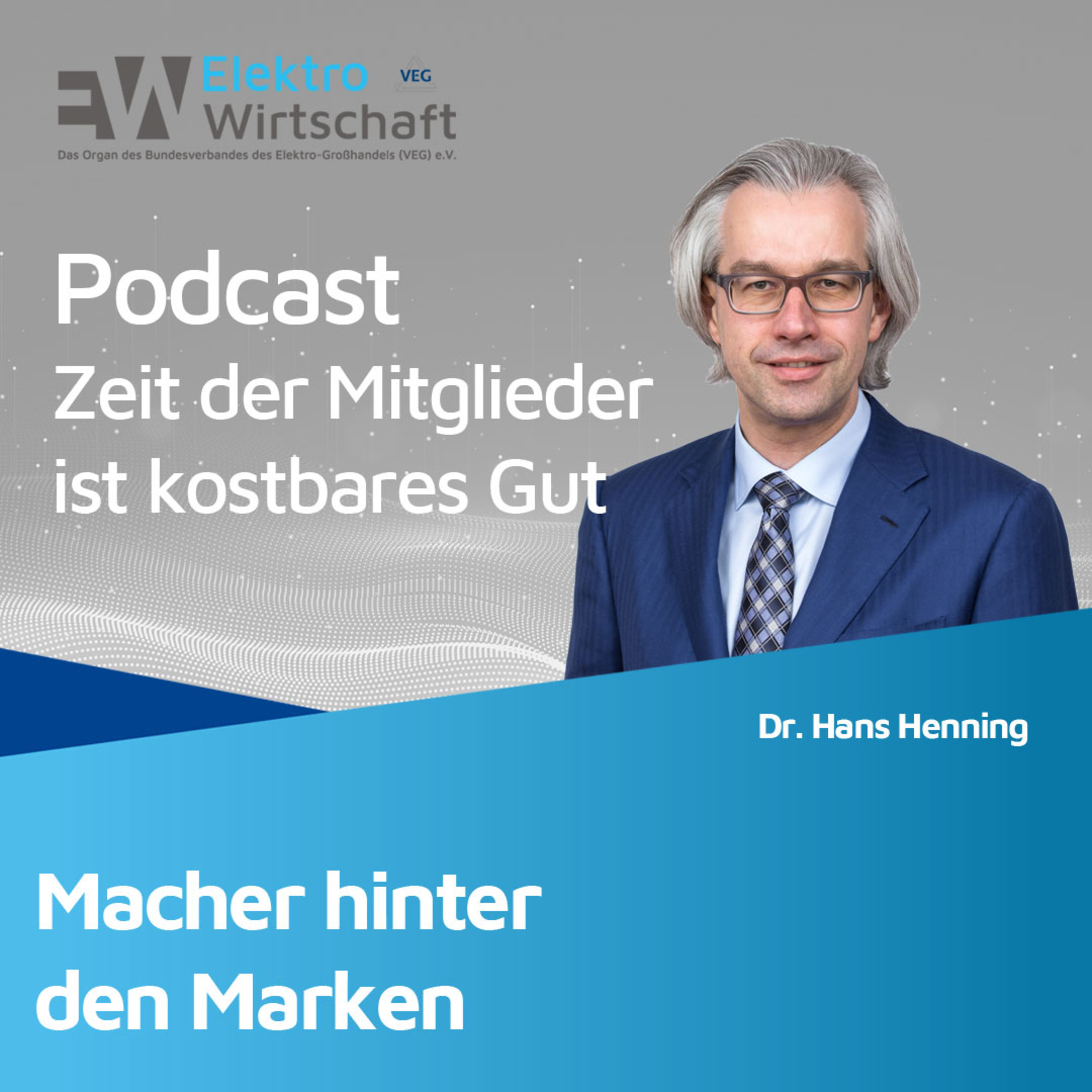 Macher hinter den Marken - Dr. Hans Henning: Zeit der Mitglieder ist kostbares Gut
