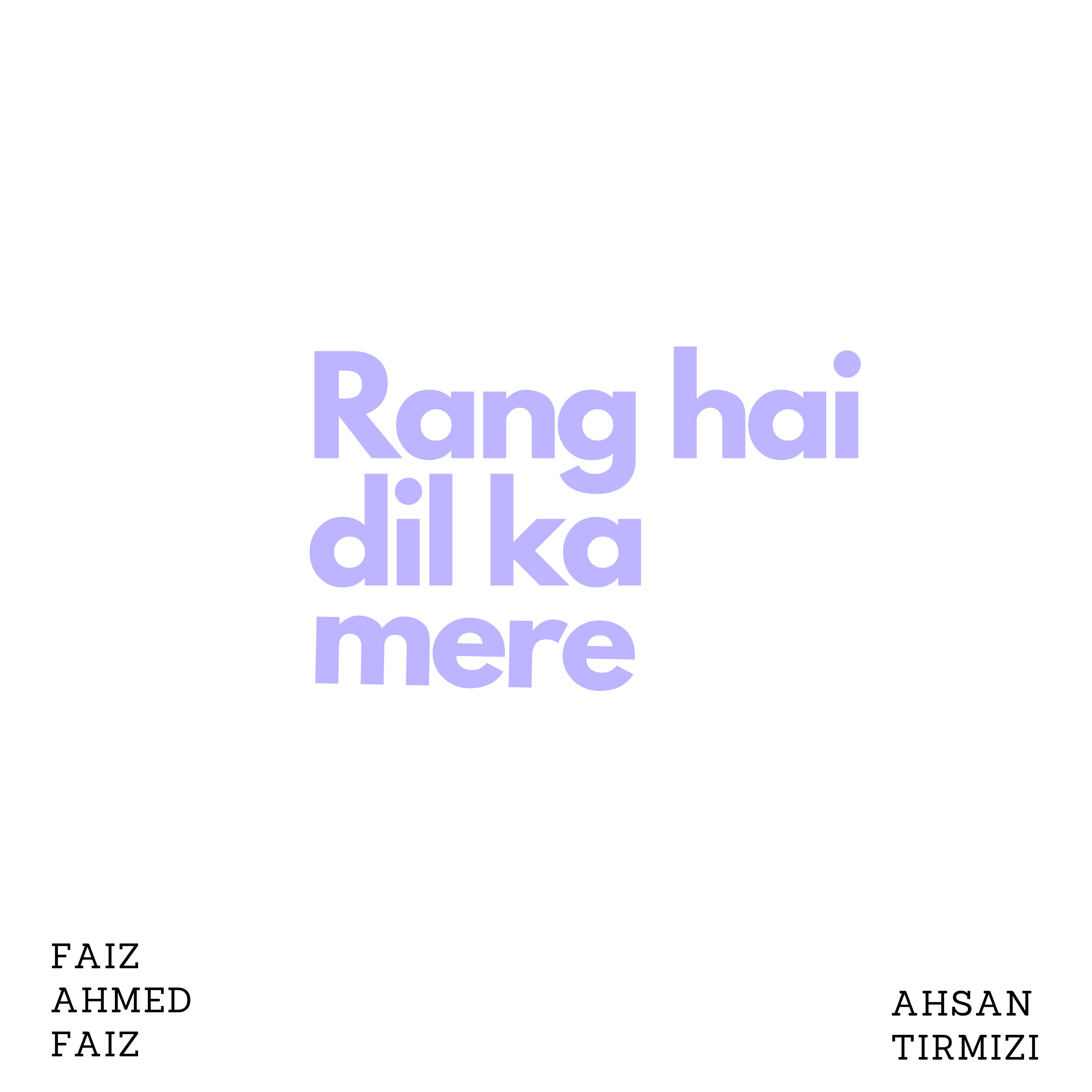 Rang hai dil ka mere (Faiz Ahmed Faiz)- Ahsan Tirmizi