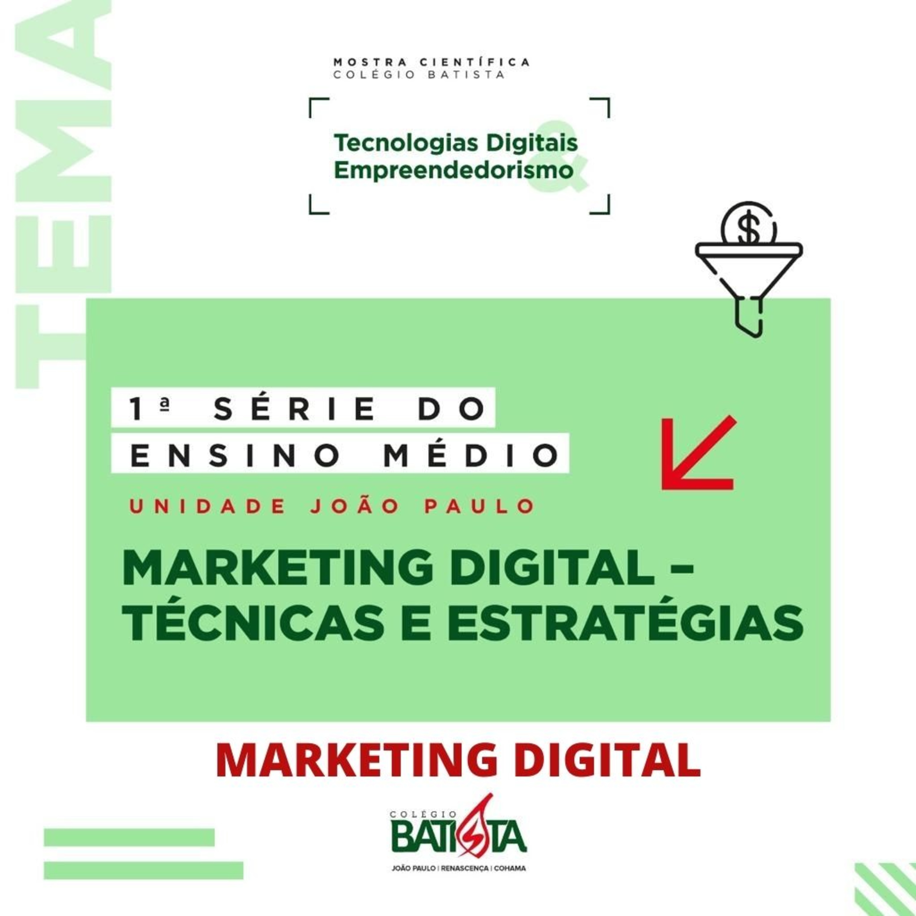 Mostra Científica - Tecnologias Digitais e Empreendedorismo Ensino Médio - Unidade João Paulo