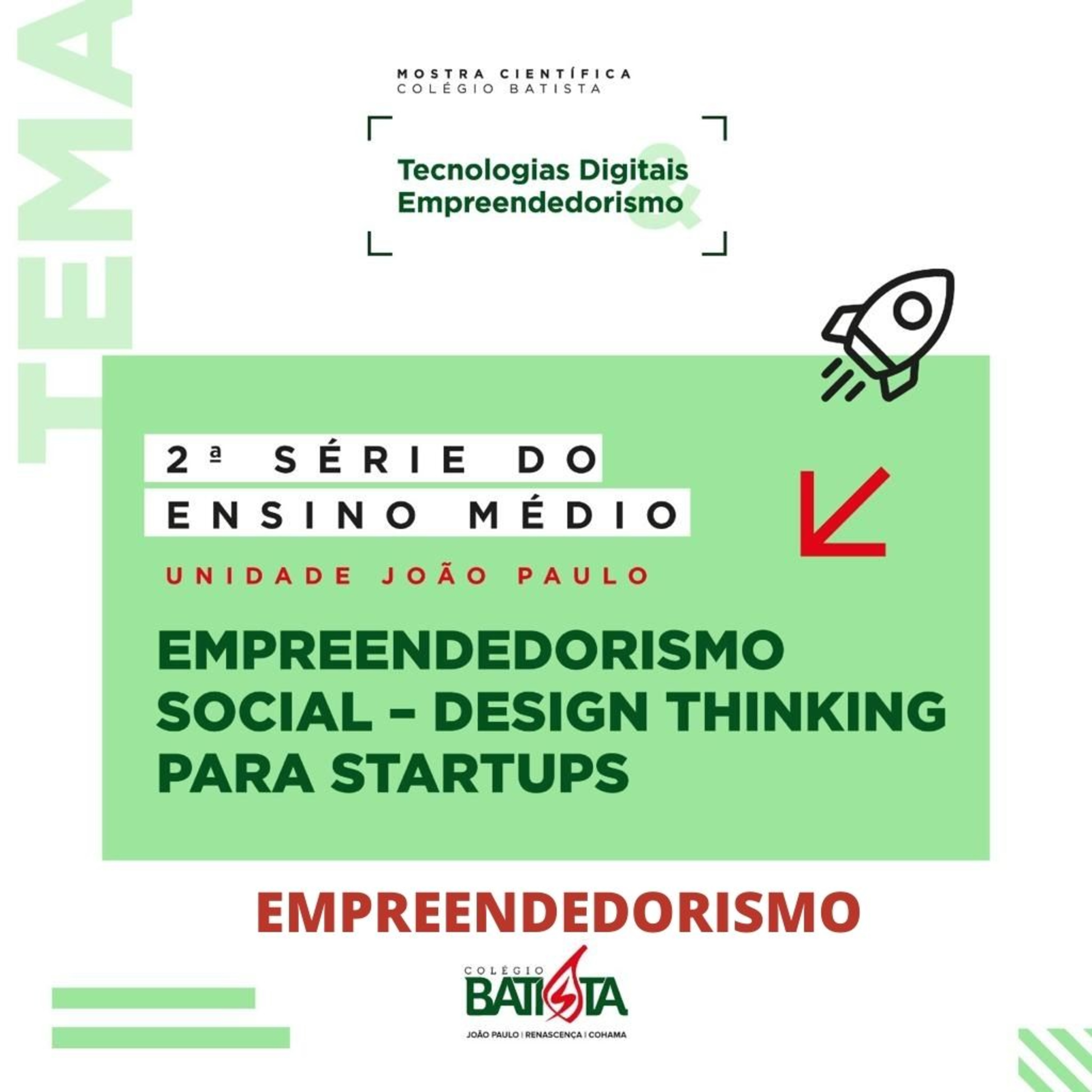 Mostra Científica - Tecnologias Digitais e Empreendedorismo Ensino Médio - Unidade João Paulo