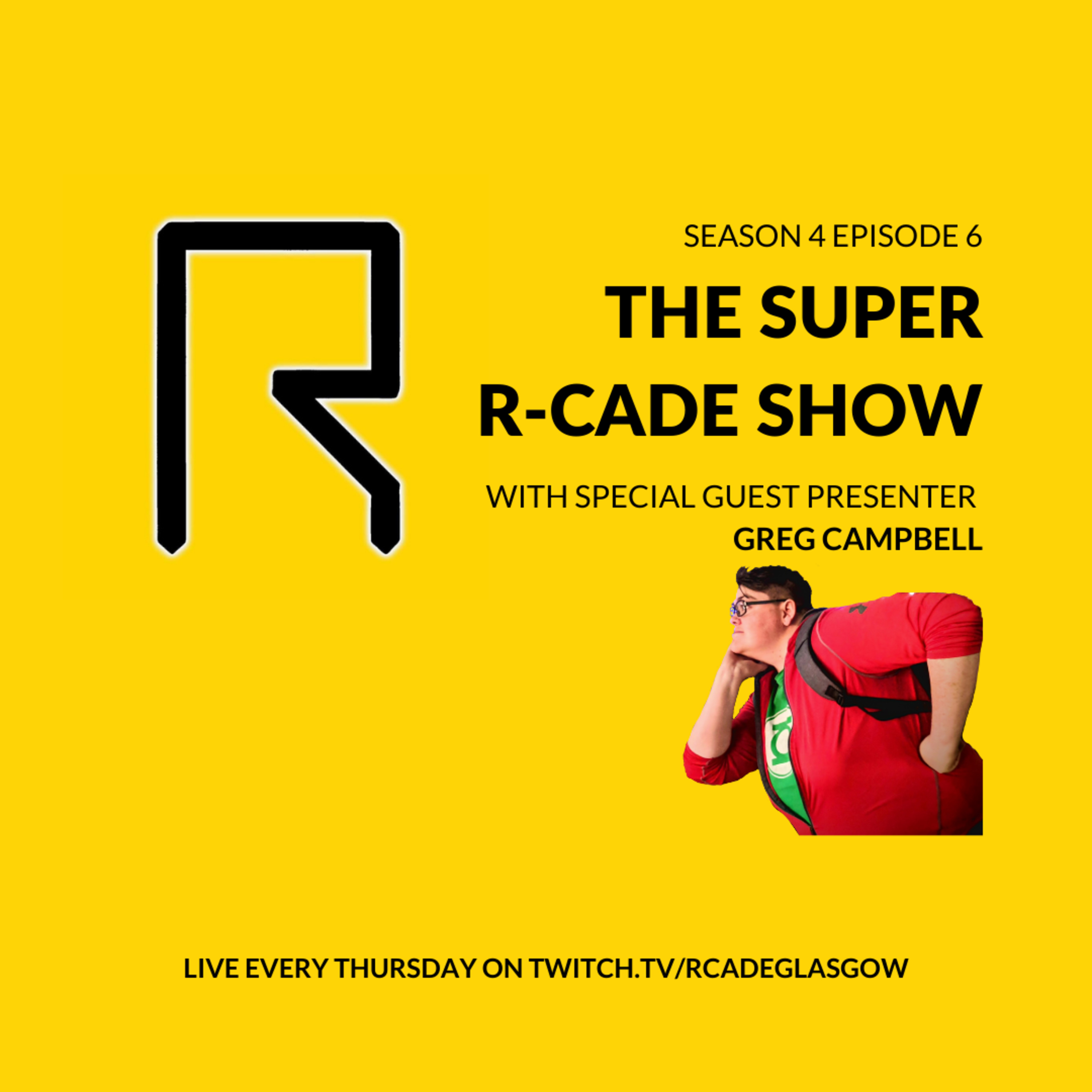 I'd like to NOT be murdered in a heinous bloody killing - The Super R-CADE Show with Greg Campbell episode artwork
