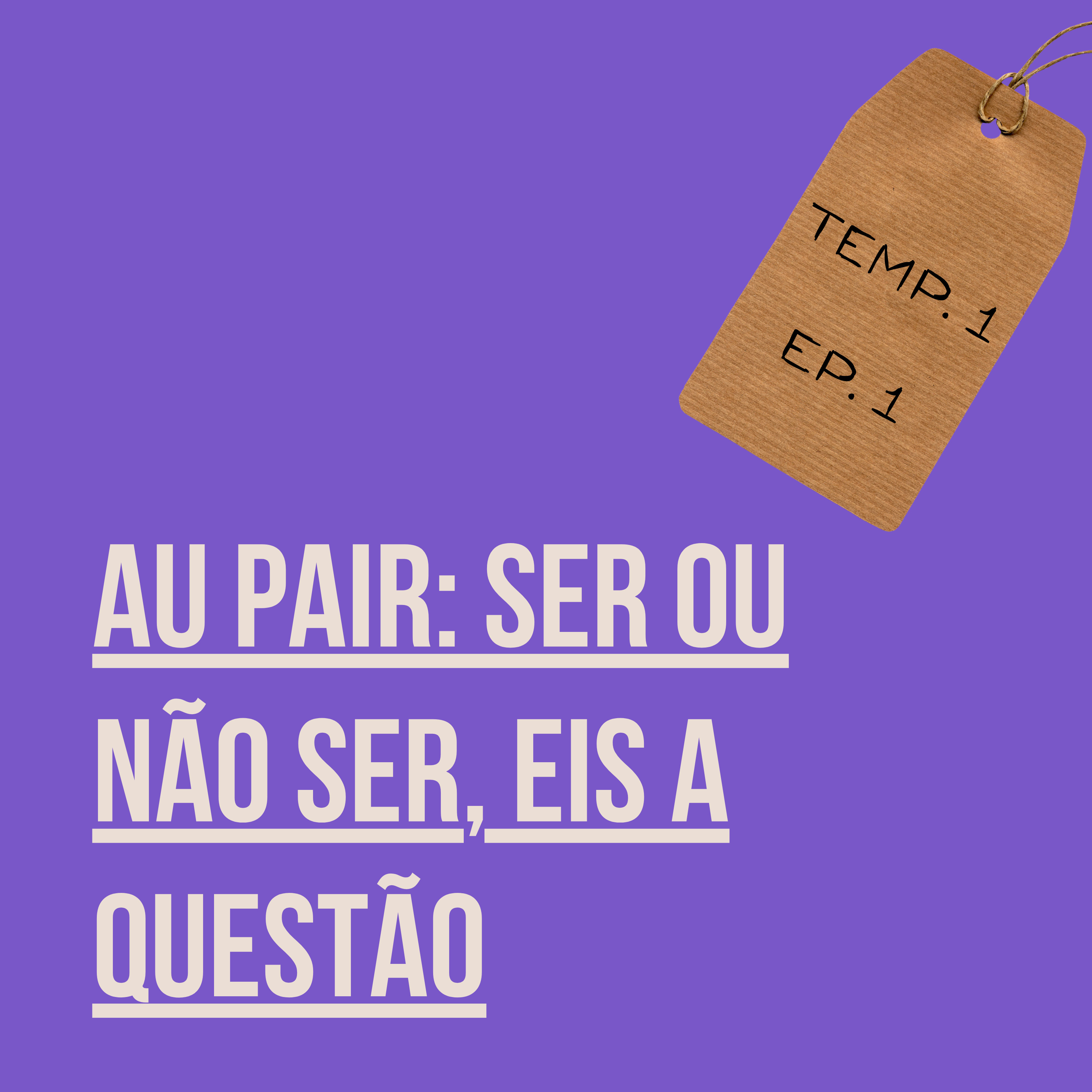 #1 Au Pair: ser ou não ser, eis a questão episode artwork