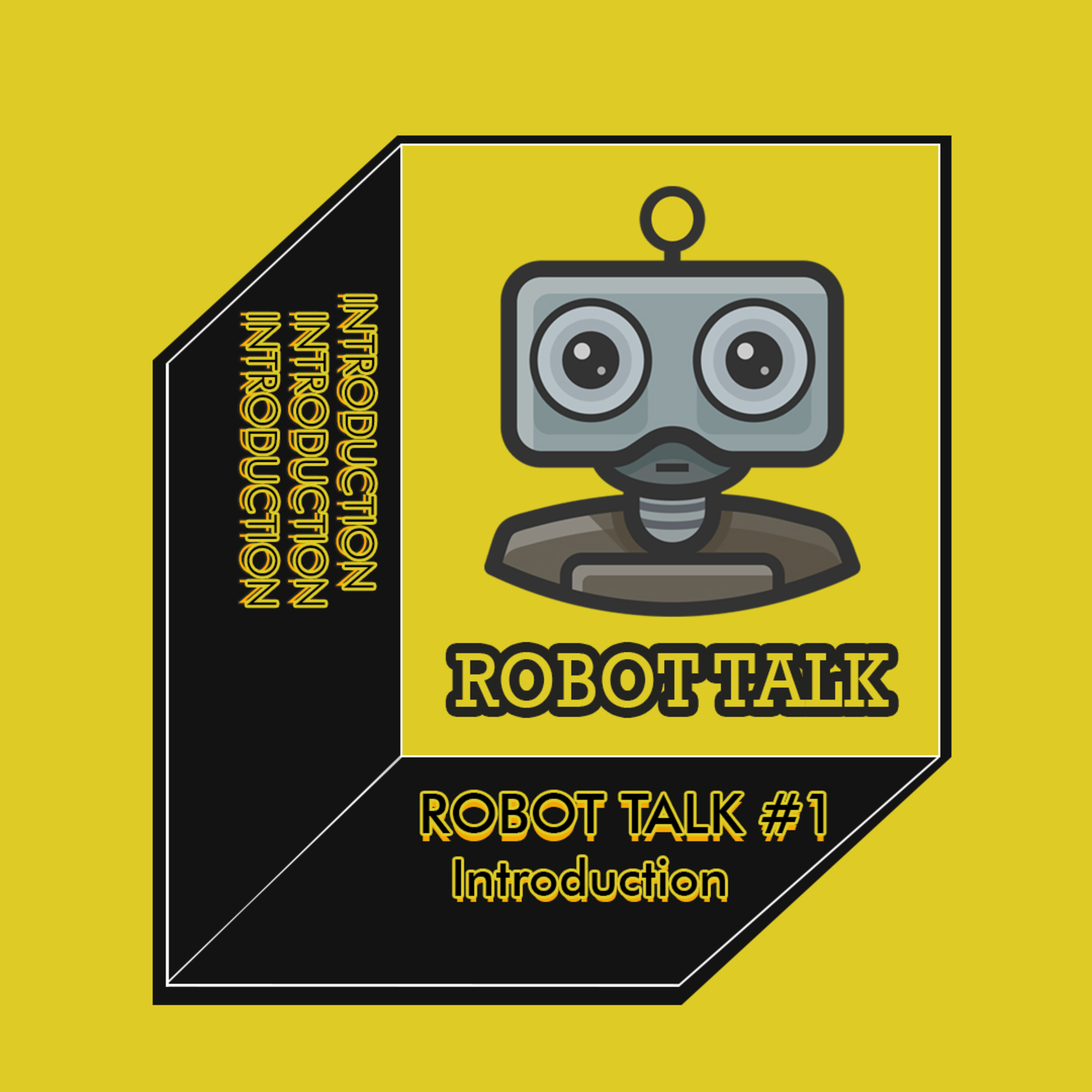 ROBOT TALK #1 : INTRODUCTION