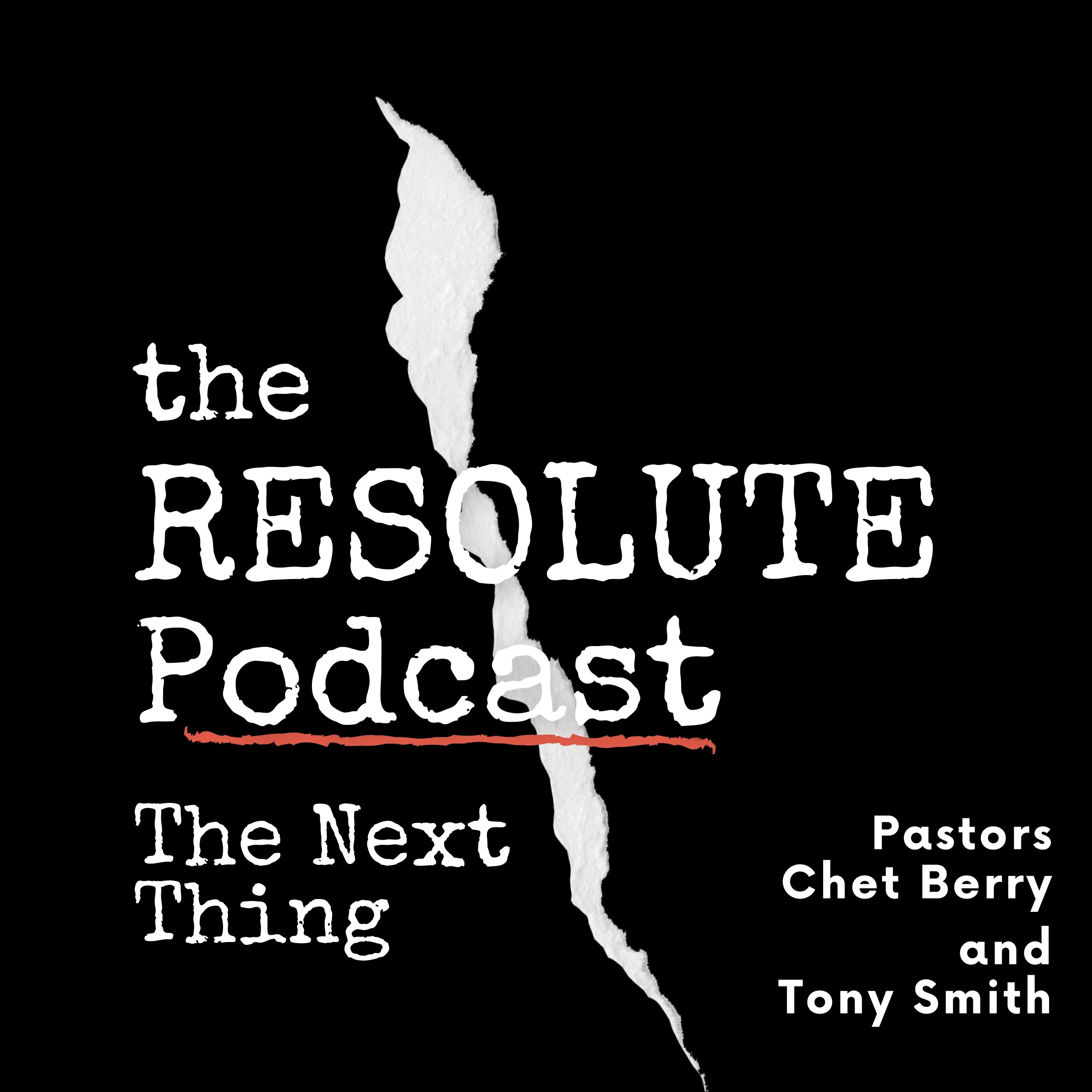 The Resolute Podcast
