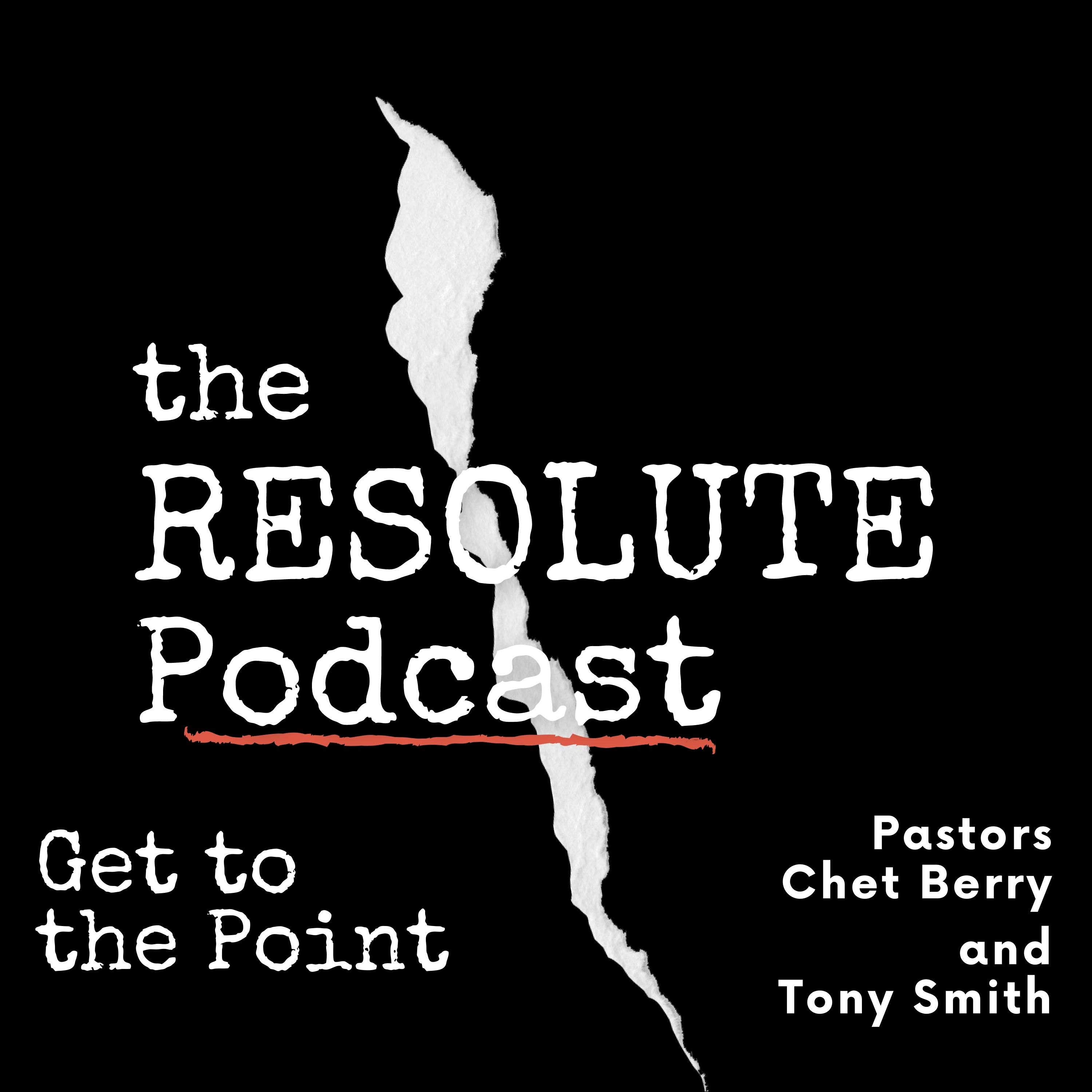The Resolute Podcast