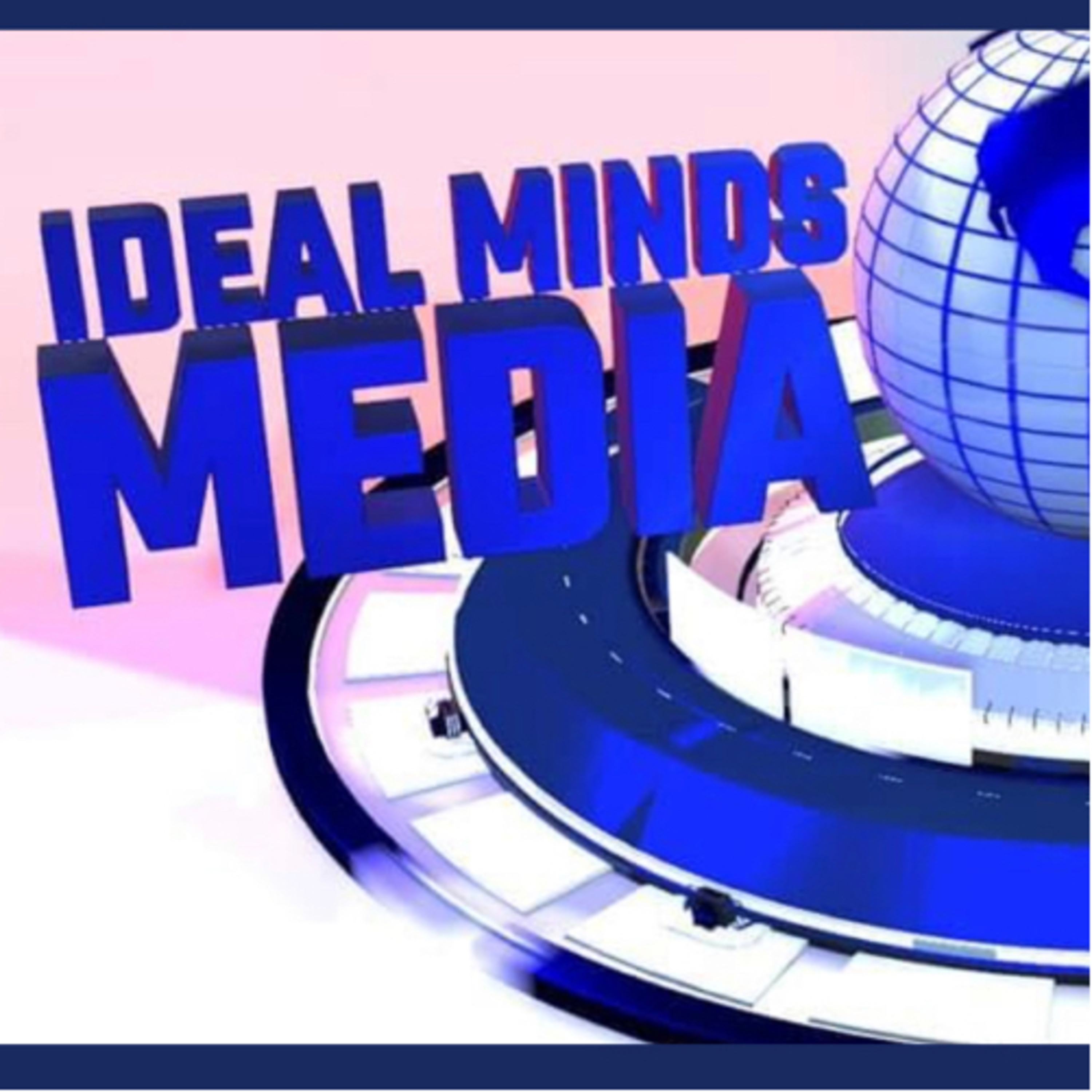 IDEAL MINDS MEDIA RADIO AND TV Politics and Analysis-Southern Cameroon, Africa, and the Globe