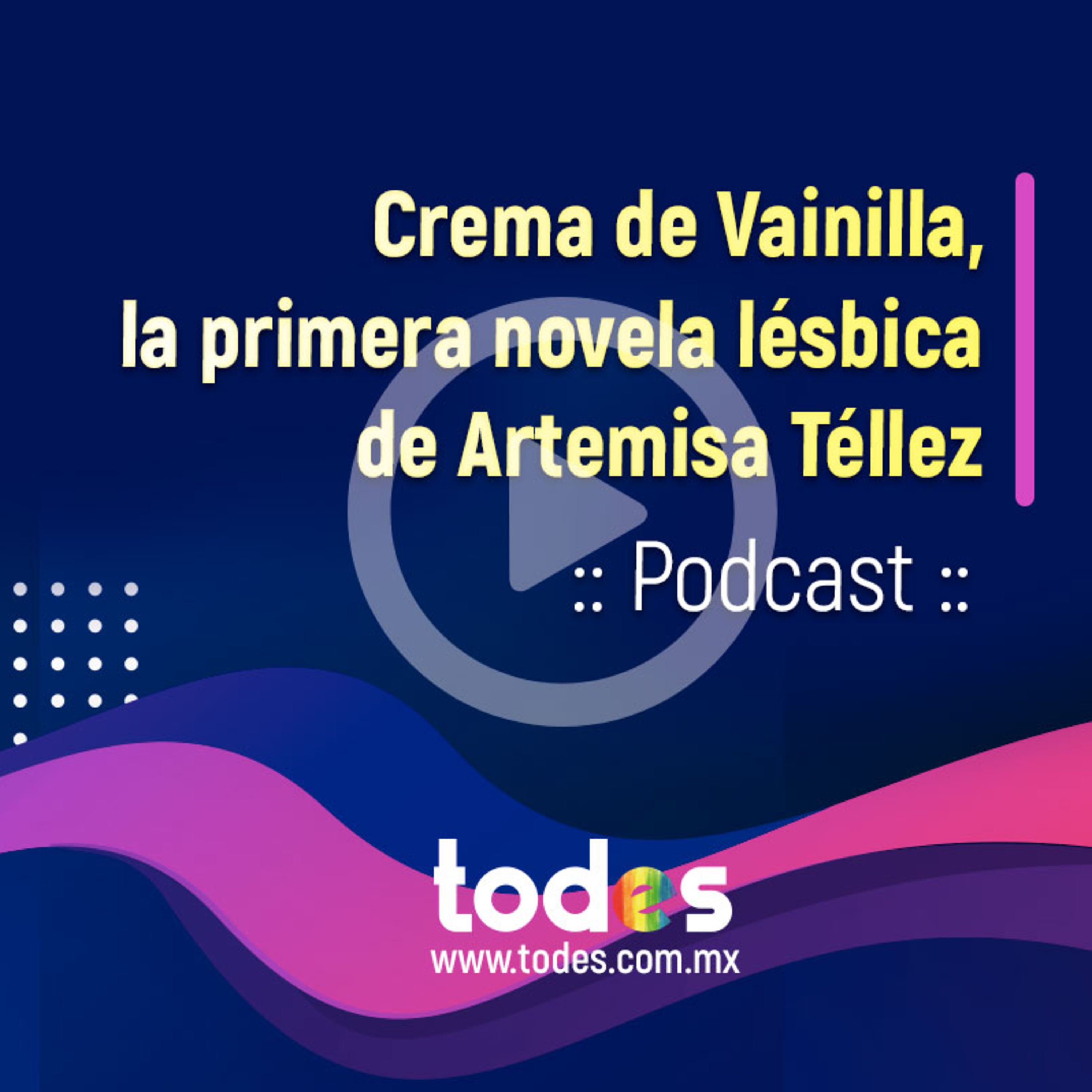 Crema de Vainilla, la primera novela lésbica de Artemisa Téllez. episode artwork