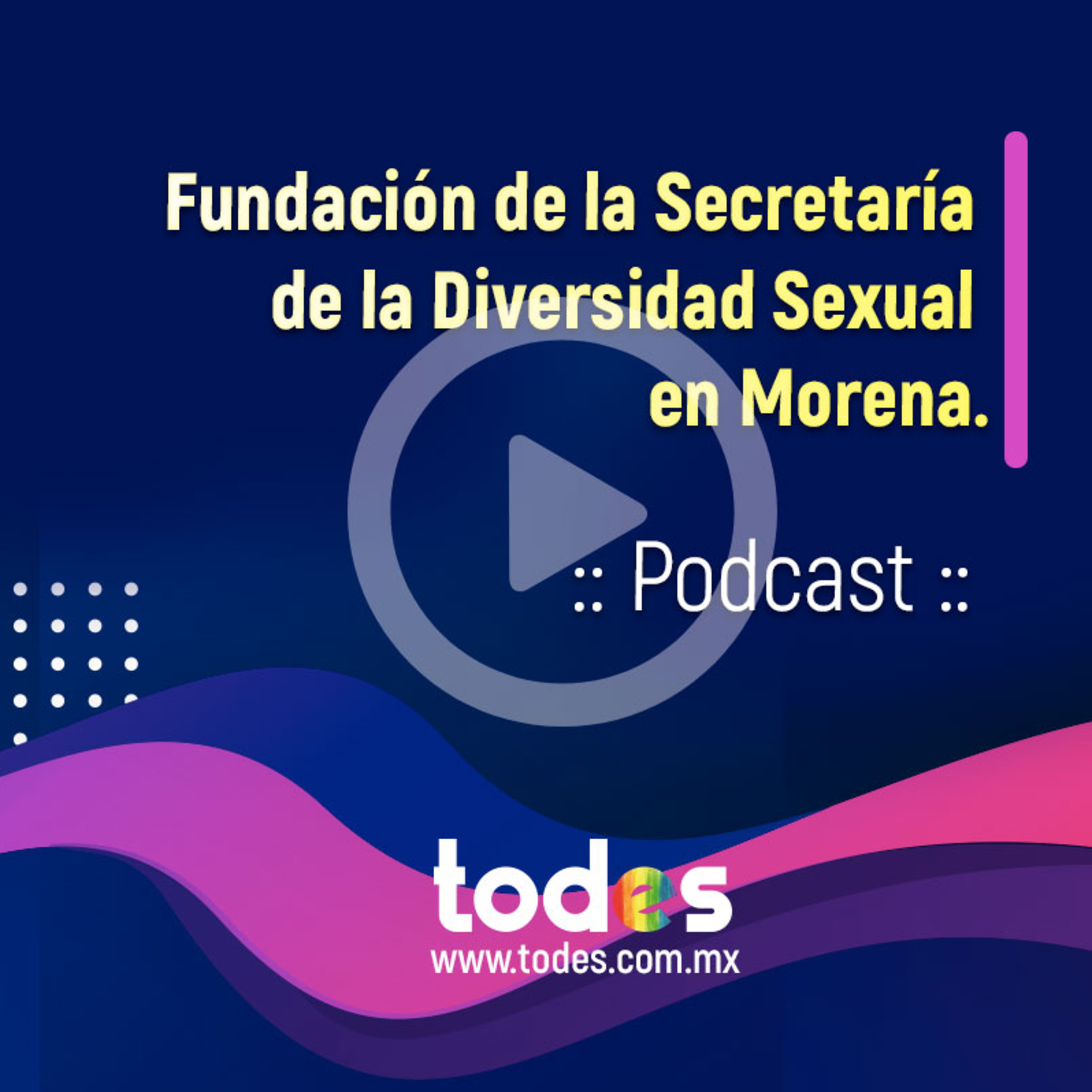 Fundación de la Secretaría de la Diversidad Sexual en Morena. episode artwork