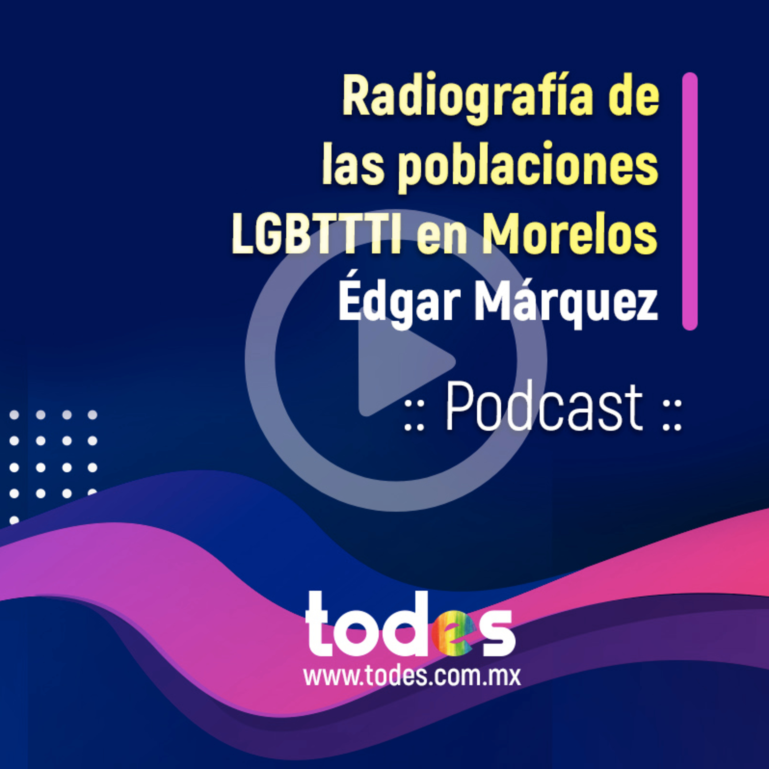 Radiografía de las poblaciones LGBTTTI en Morelos. episode artwork