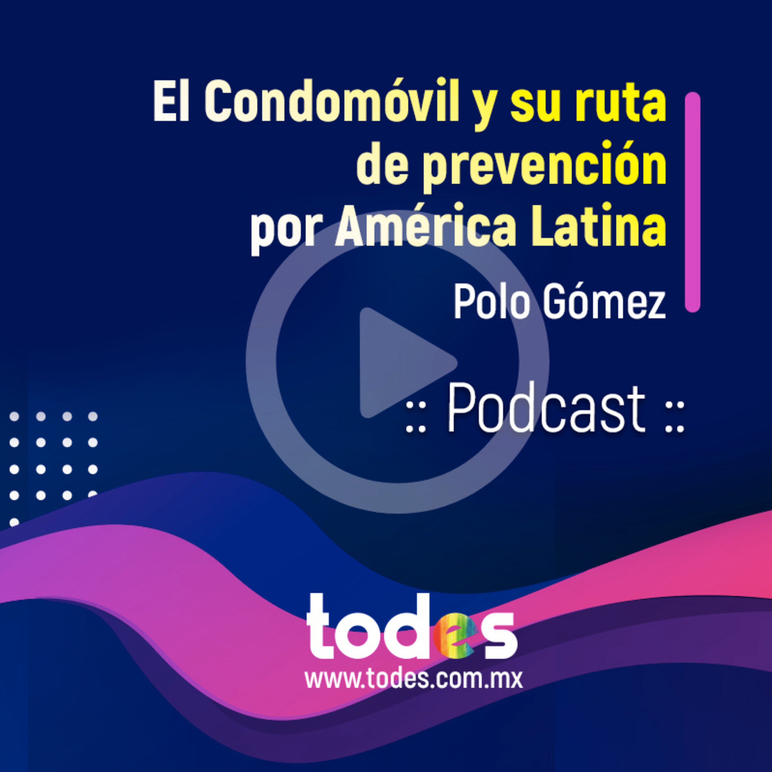 El Condomóvil y su gira de prevención por América Latina. episode artwork