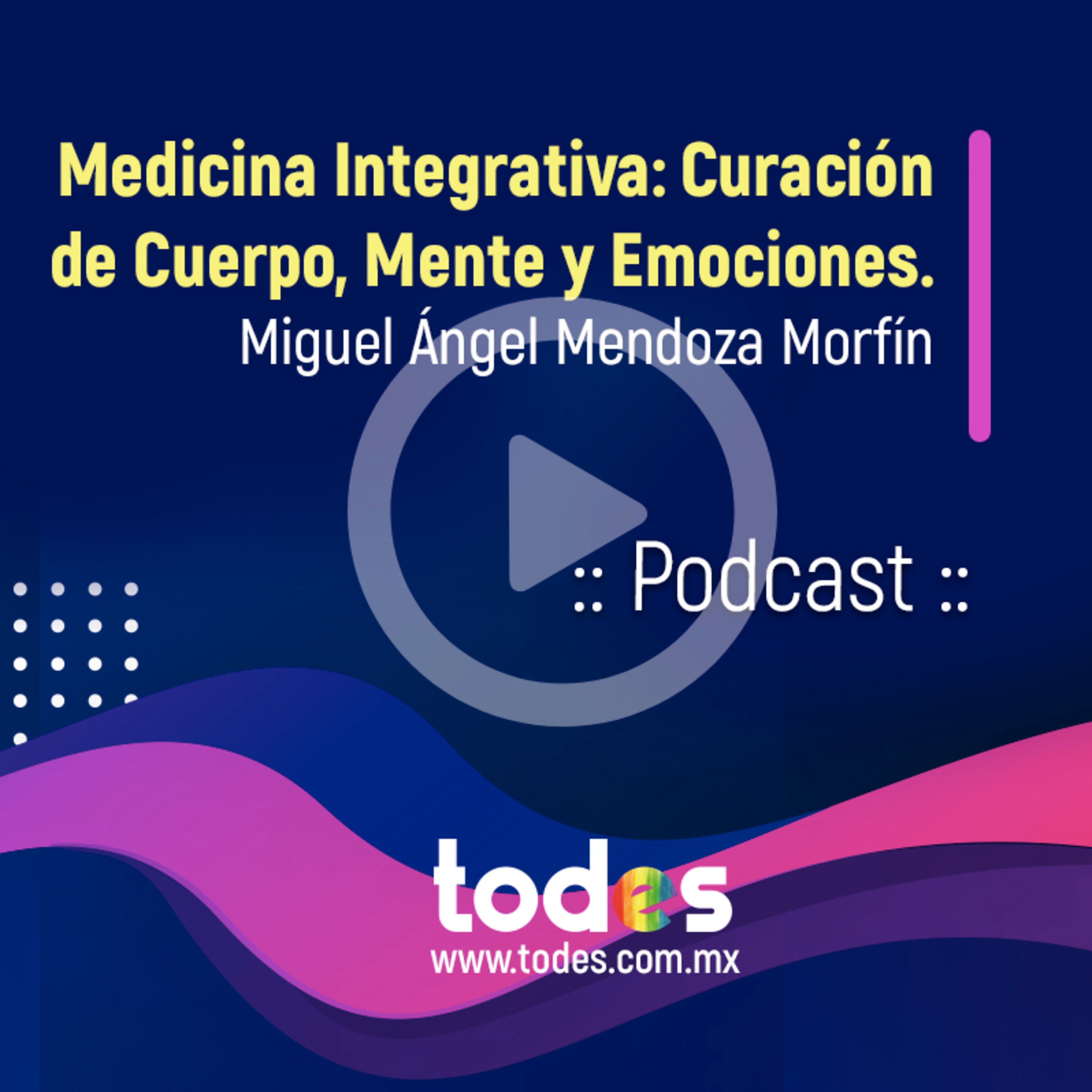 Medicina Integrativa: Curación simultánea de Cuerpo, Mente y Emociones. episode artwork