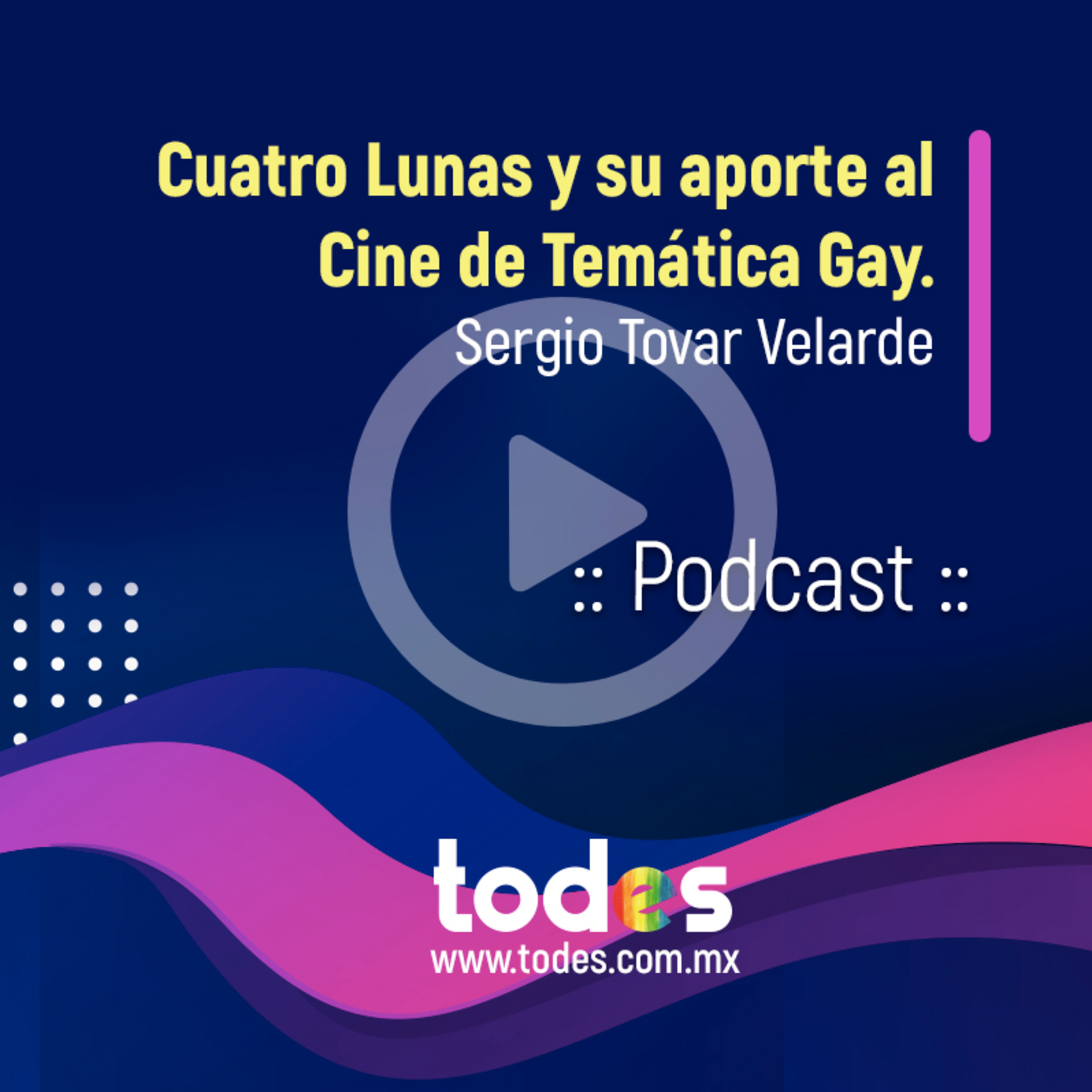Cuatro Lunas y su aporte al Cine de Temática Gay. episode artwork