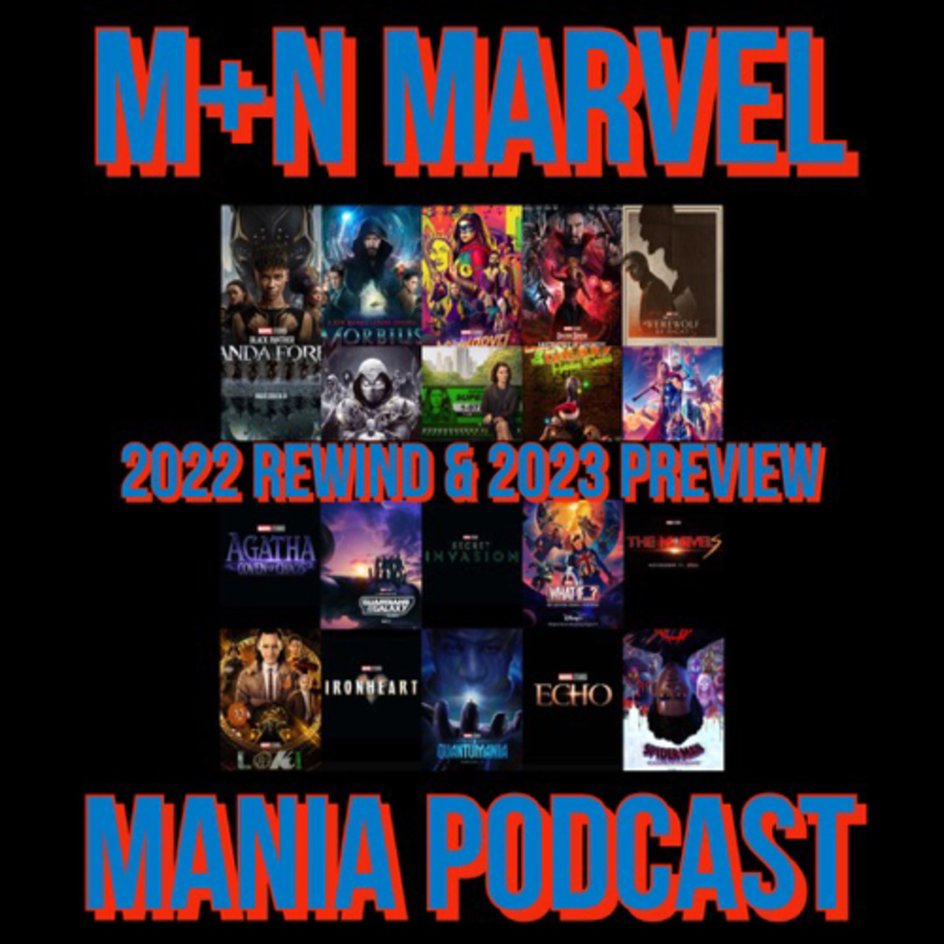 M+N Marvel Mania- 2022 Rewind & 2023 Preview episode artwork