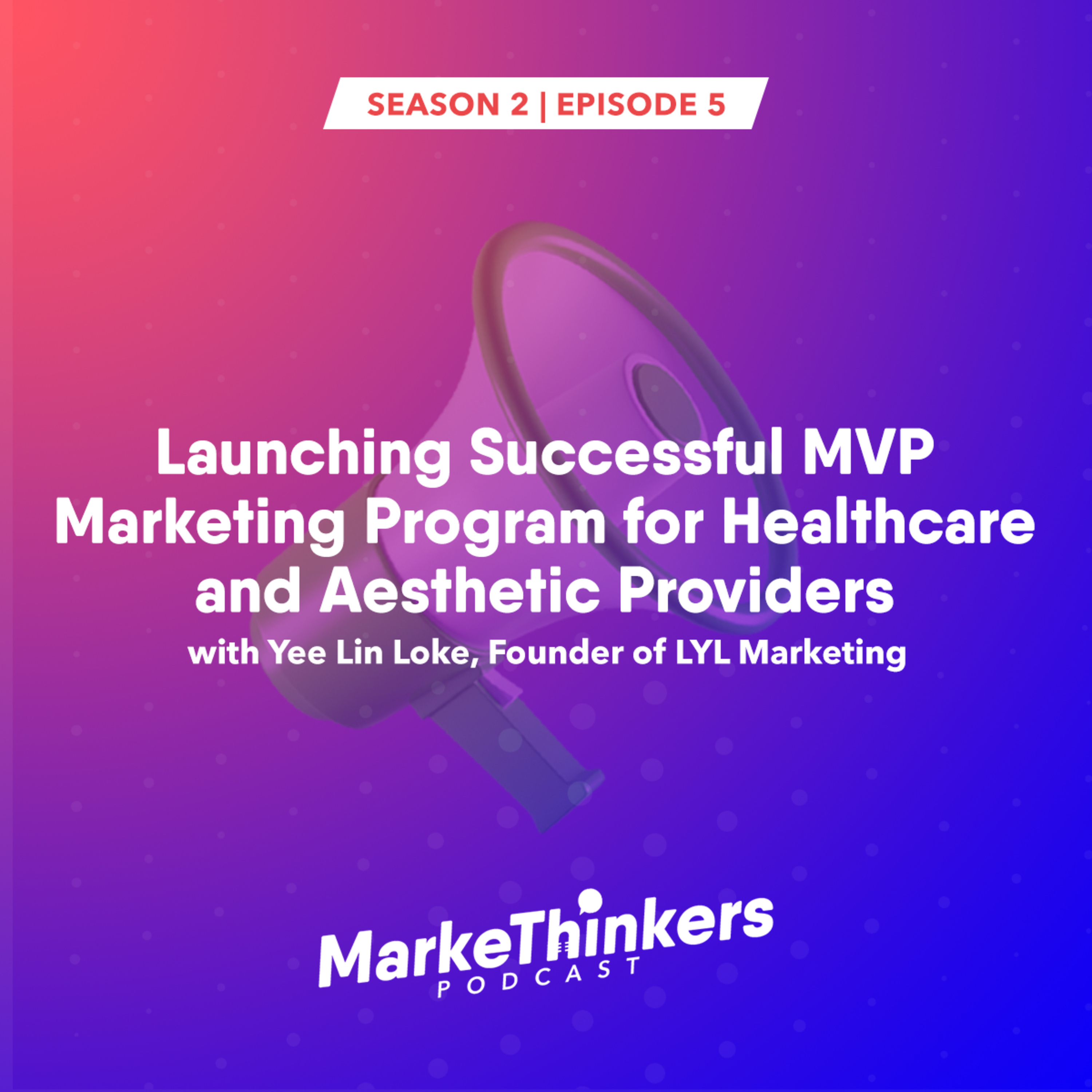 Launching Successful MVP Marketing Program for Healthcare and Aesthetic Providers by Yee Lin Loke