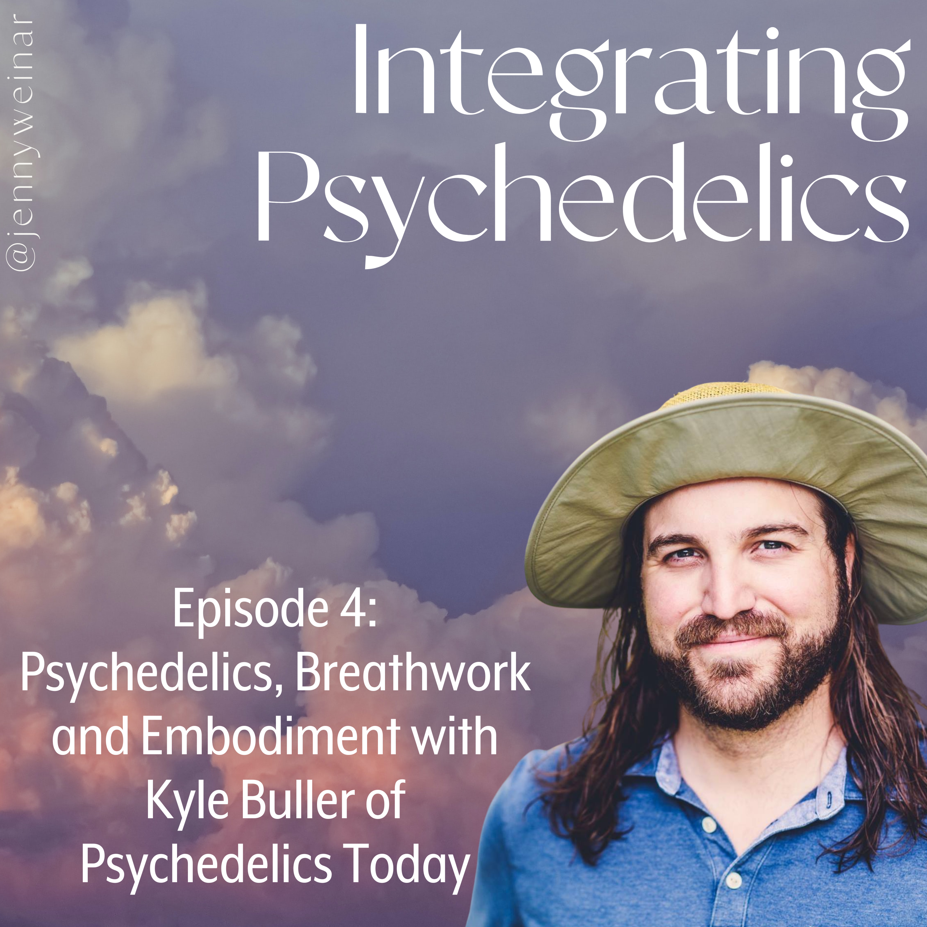 Psychedelics, Breathwork and Embodiment with Kyle Buller of Psychedelics Today