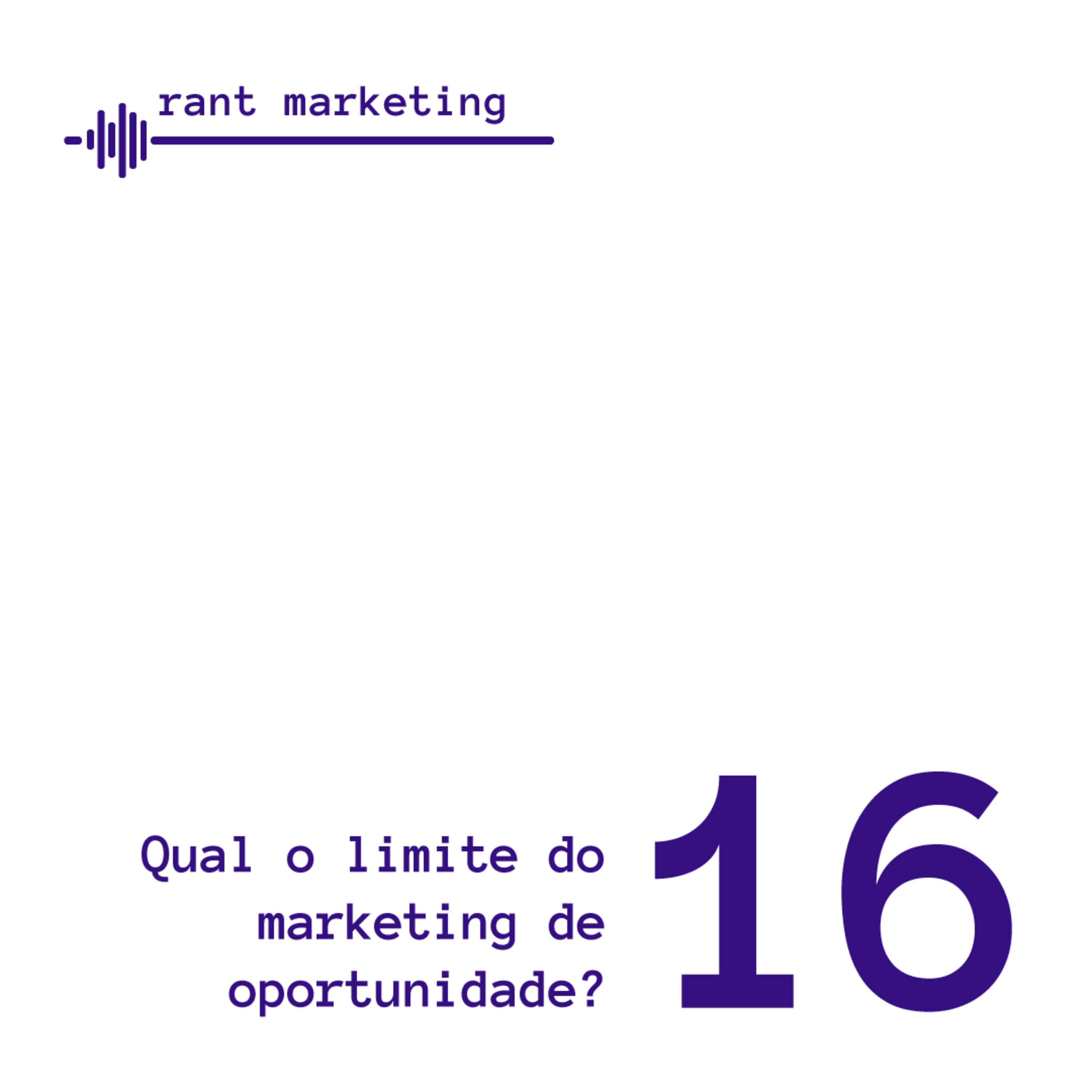 Qual o limite do marketing de oportunidade?