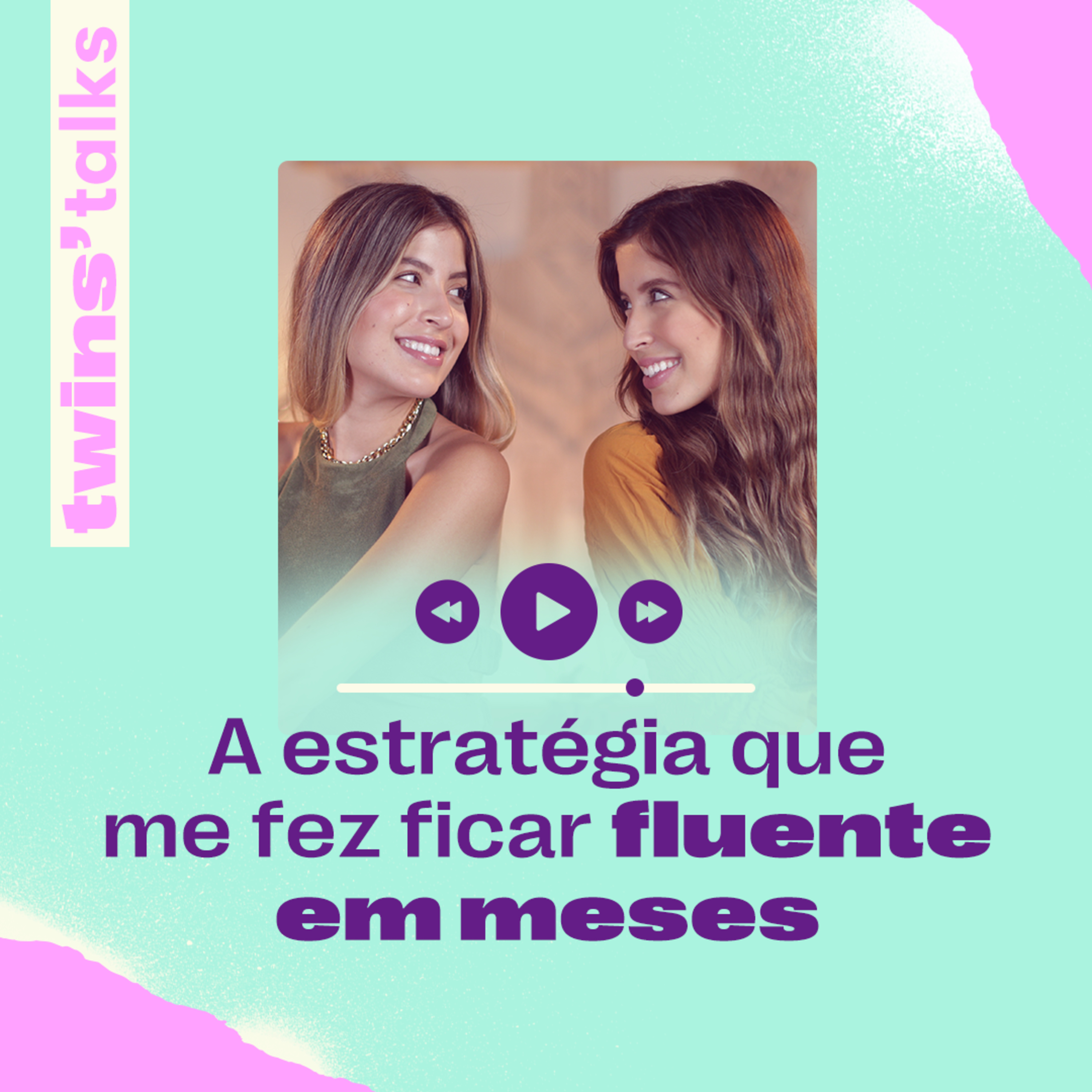 Twins'Talks #86: A estratégia que me fez ficar fluente em meses  episode artwork