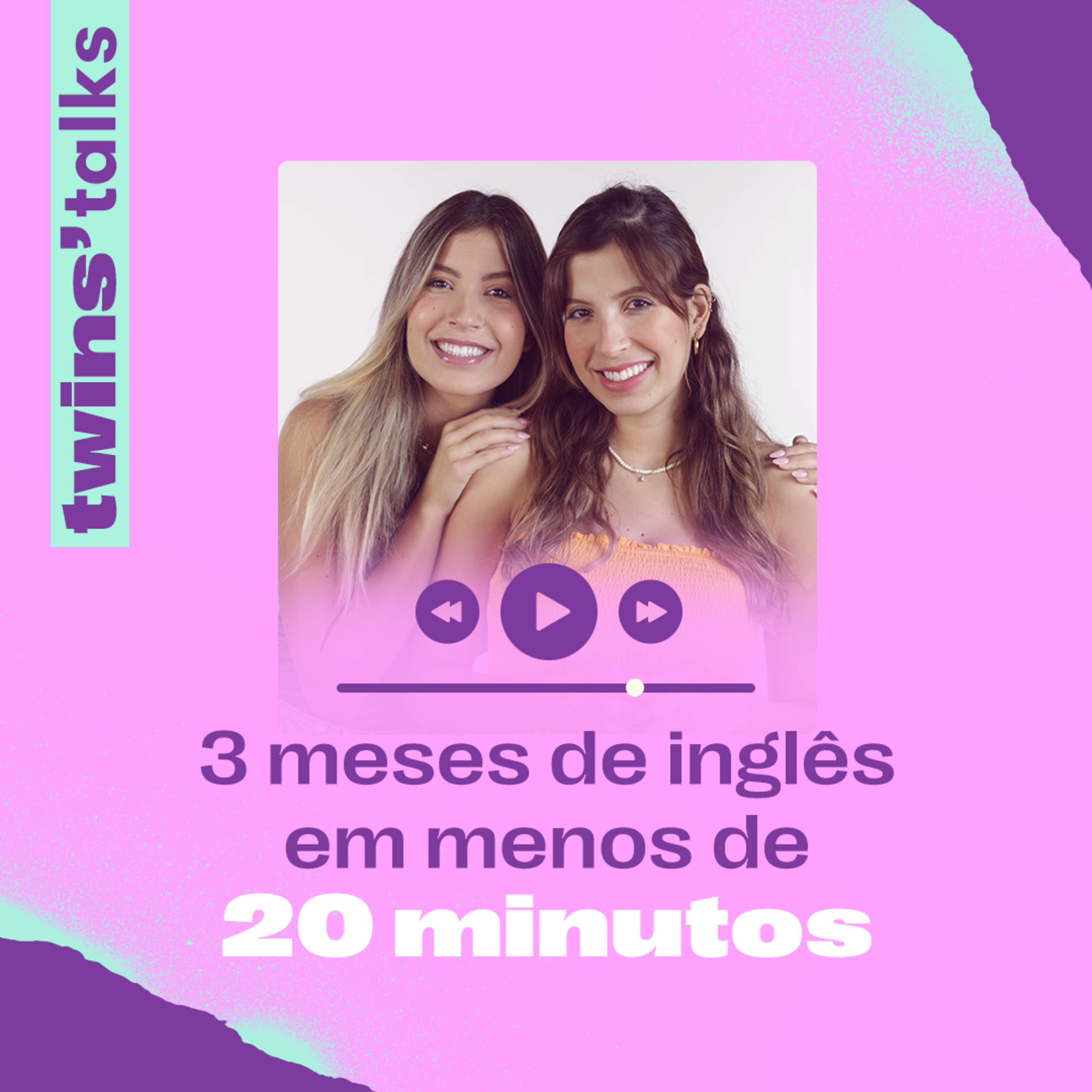Twins'Talks #90 - 3 meses de inglês em menos de 20 minutos episode artwork