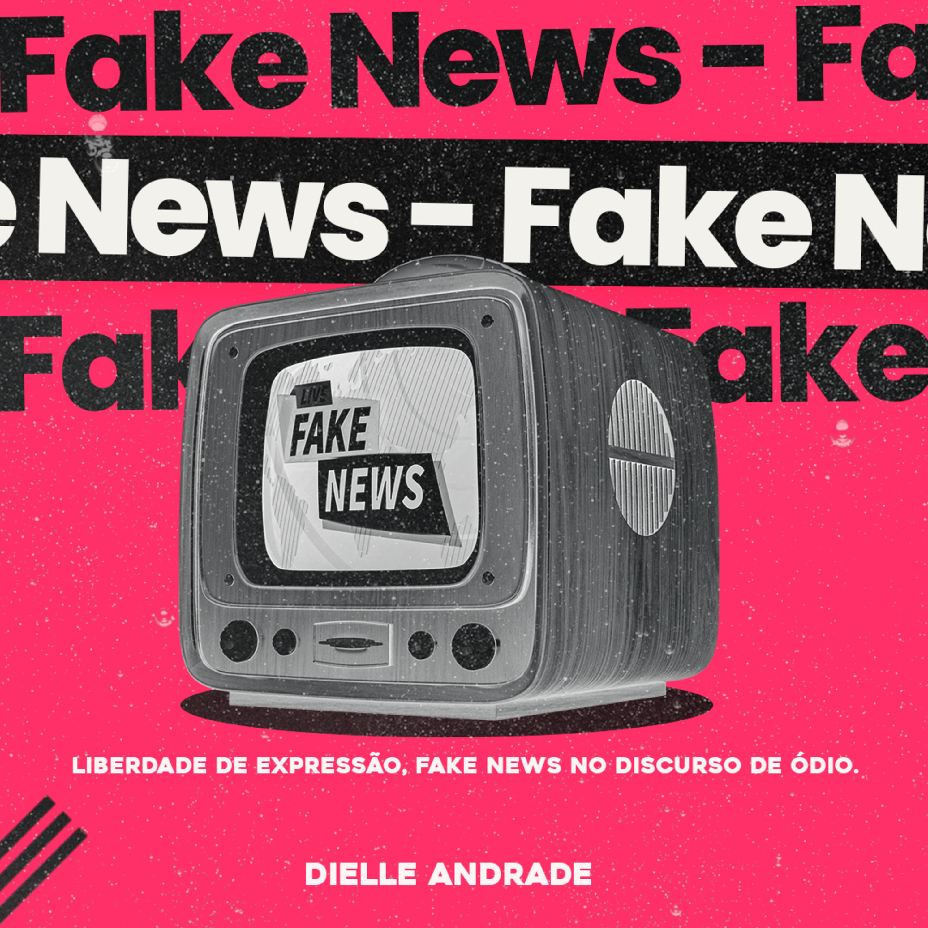 Liberdade de expressão, fake news no discurso de ódio.