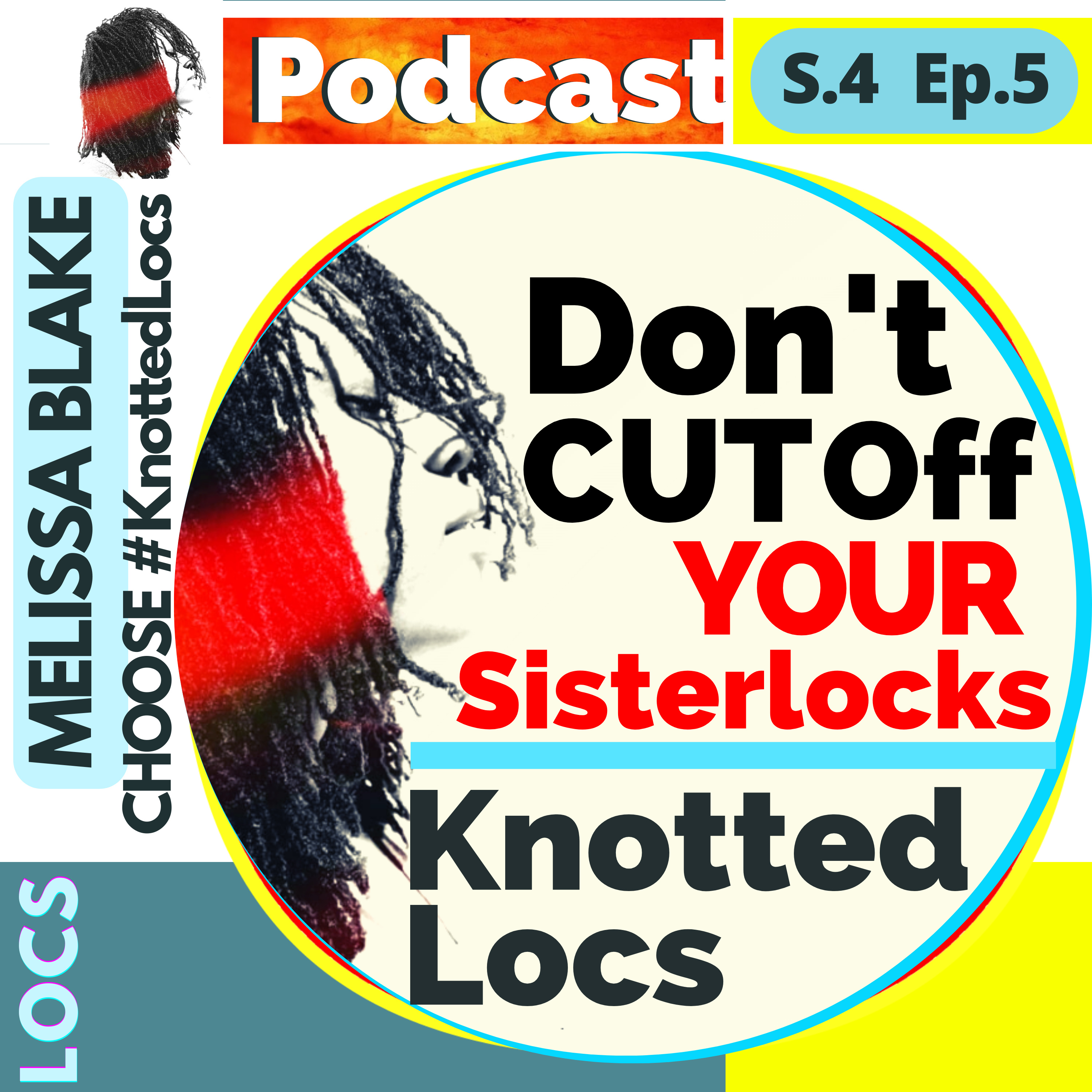 Don't Cut Off Your Sisterlocks.  episode artwork