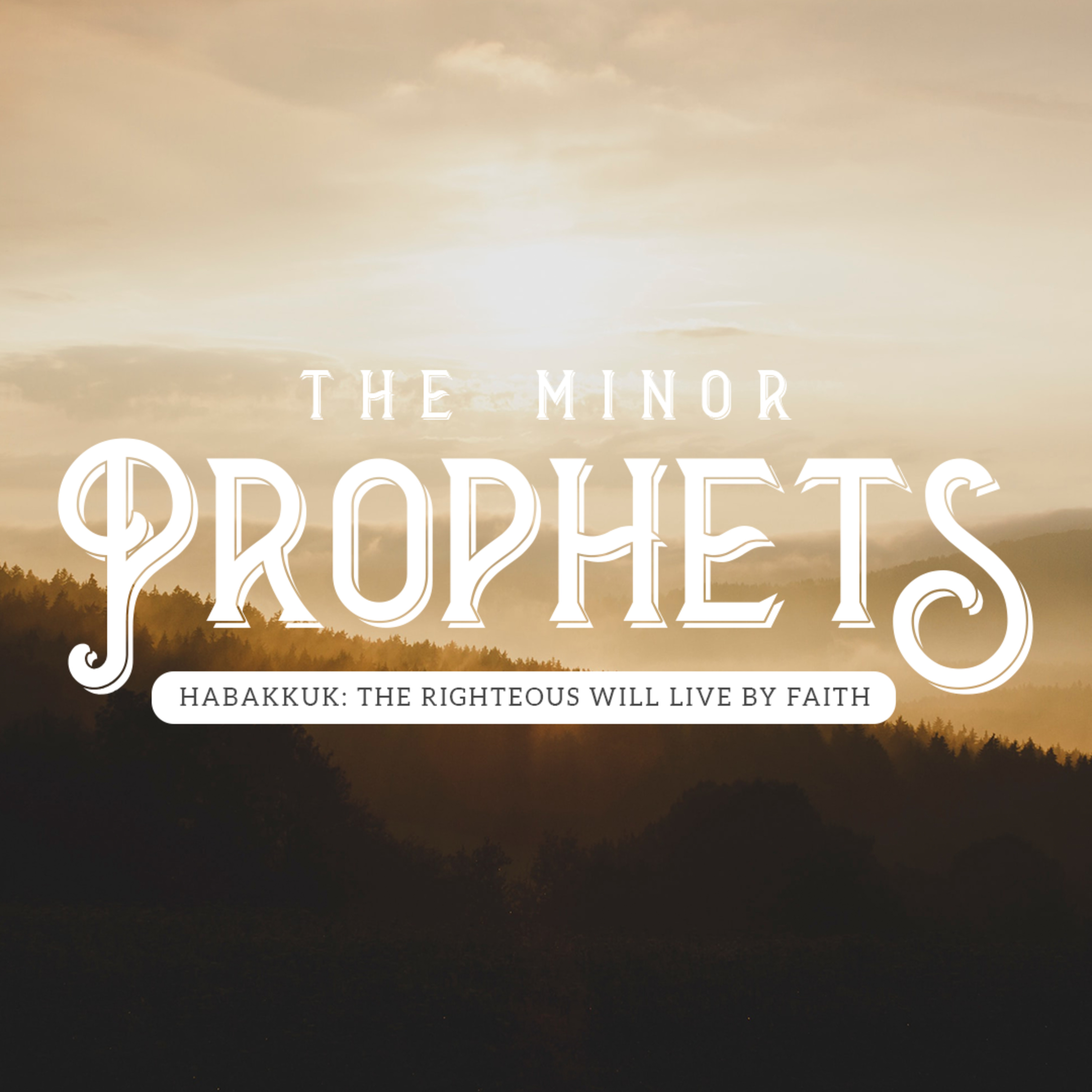 The Minor Prophets - Habakkuk episode artwork