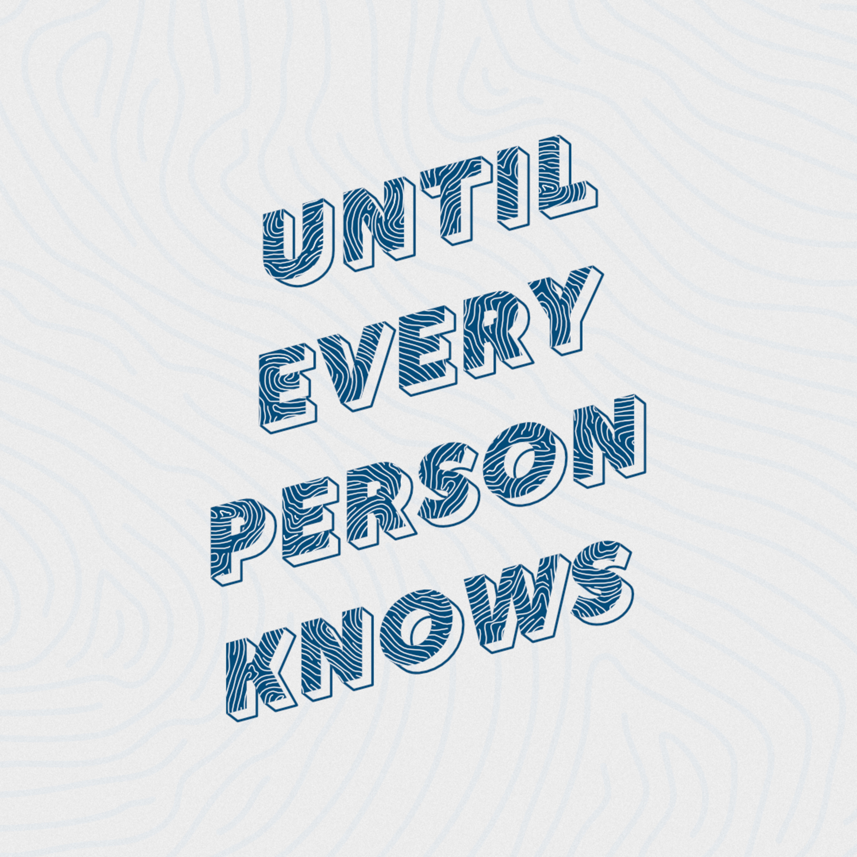 Until Every Person Knows  episode artwork