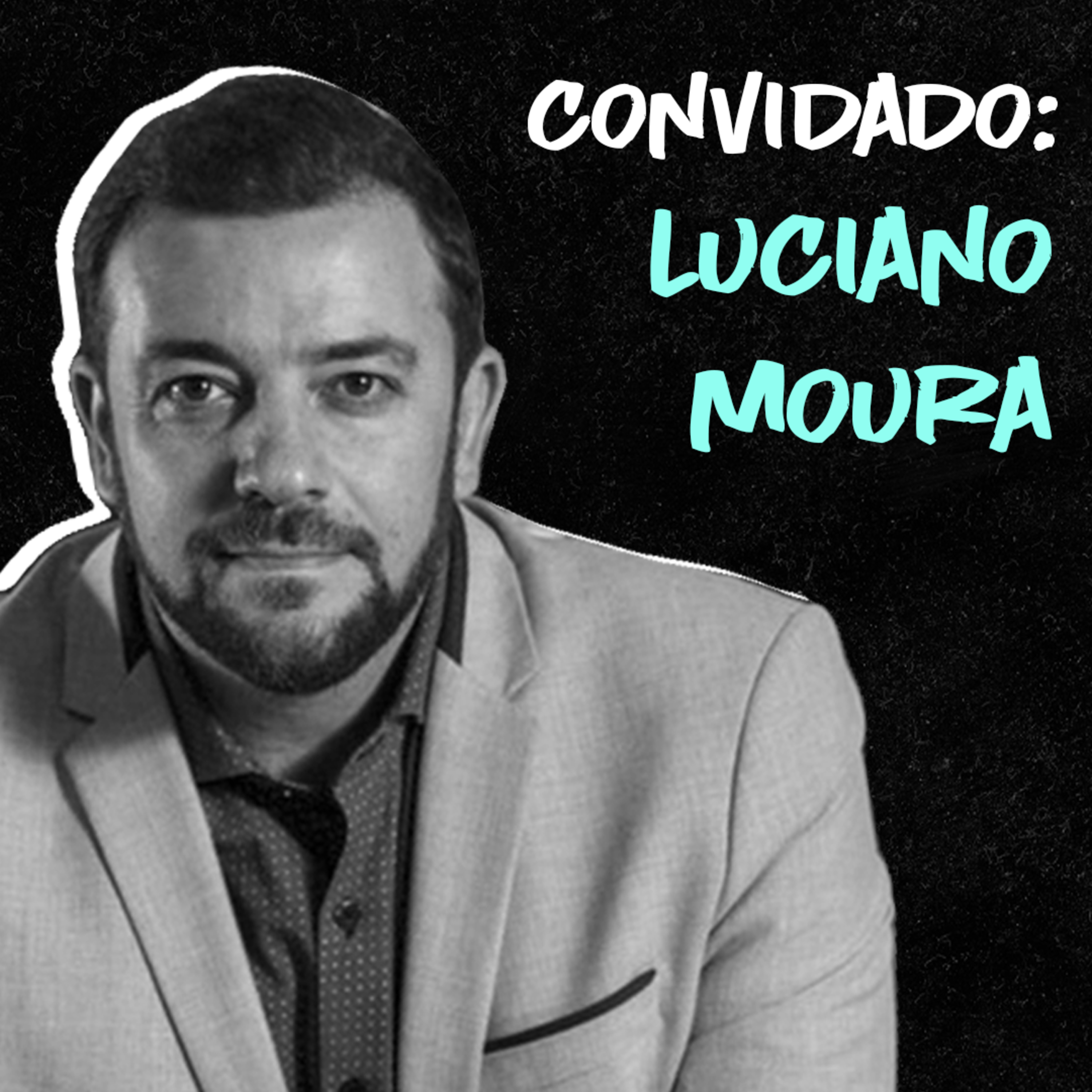 Publicidade Pra Quem? Convidado: Luciano Moura episode artwork