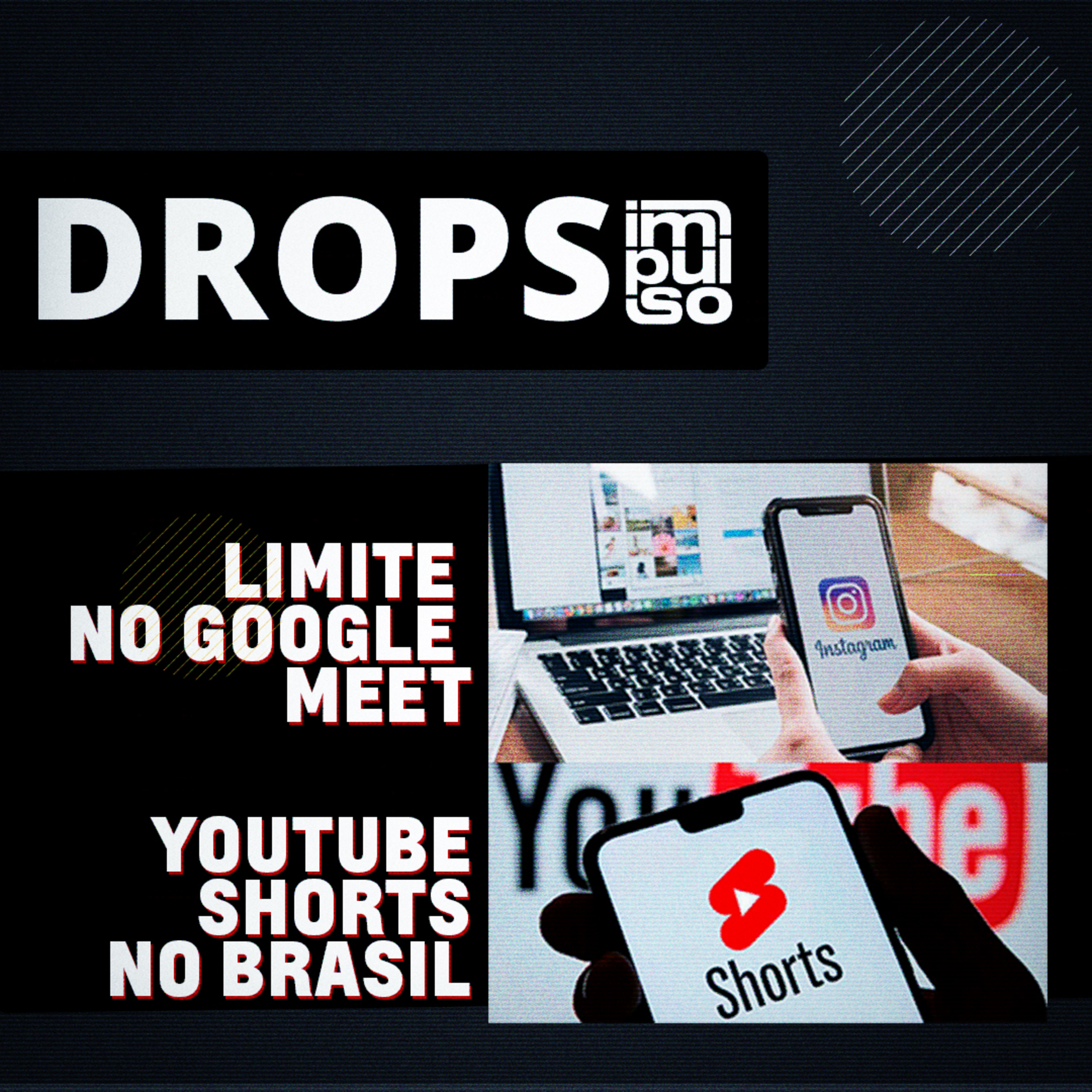 ACABOU A MAMATA DO GOOGLE MEET - Drops Impulso #02