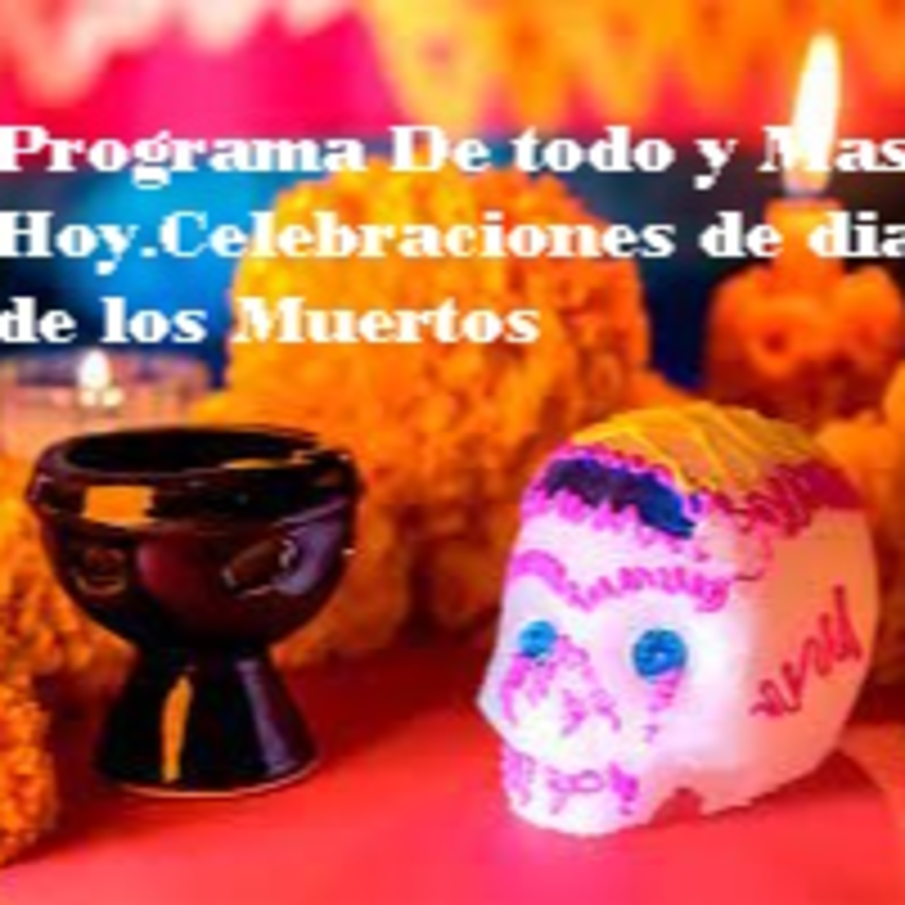 programa De todo y mas..Trayectorias artisticas,cultura y mucho mas solo aqui