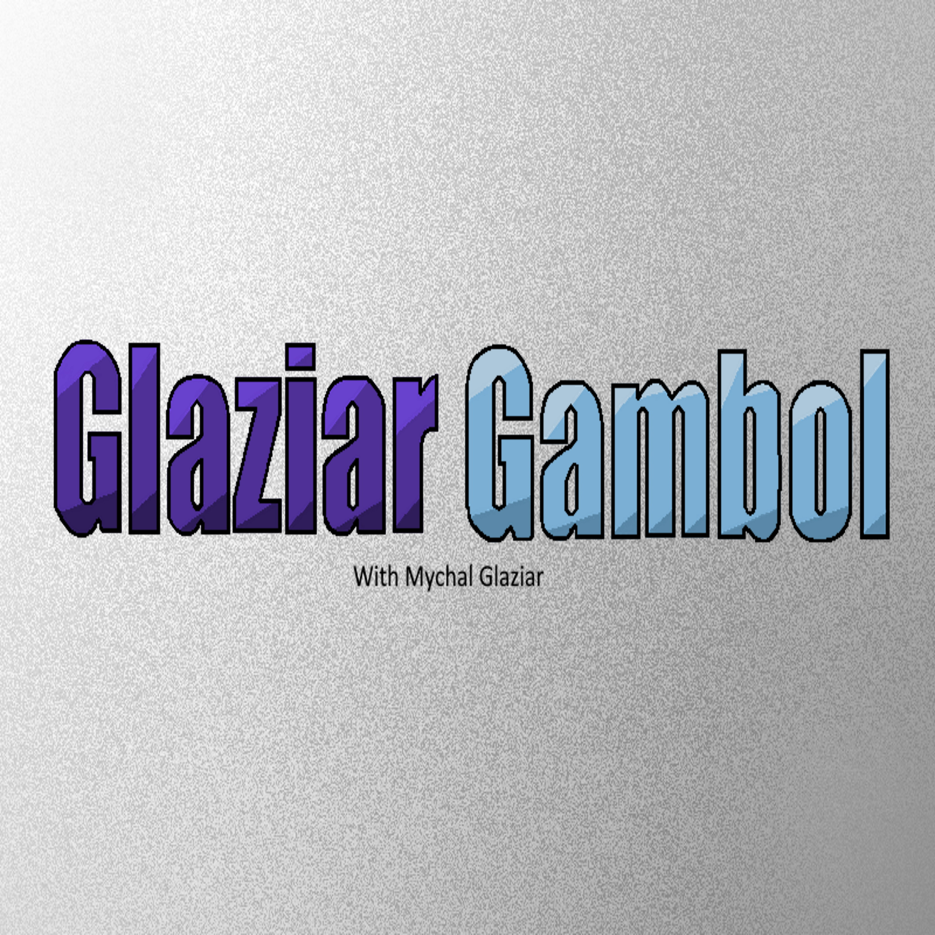 Introduction to the Glaziar Gambol episode artwork