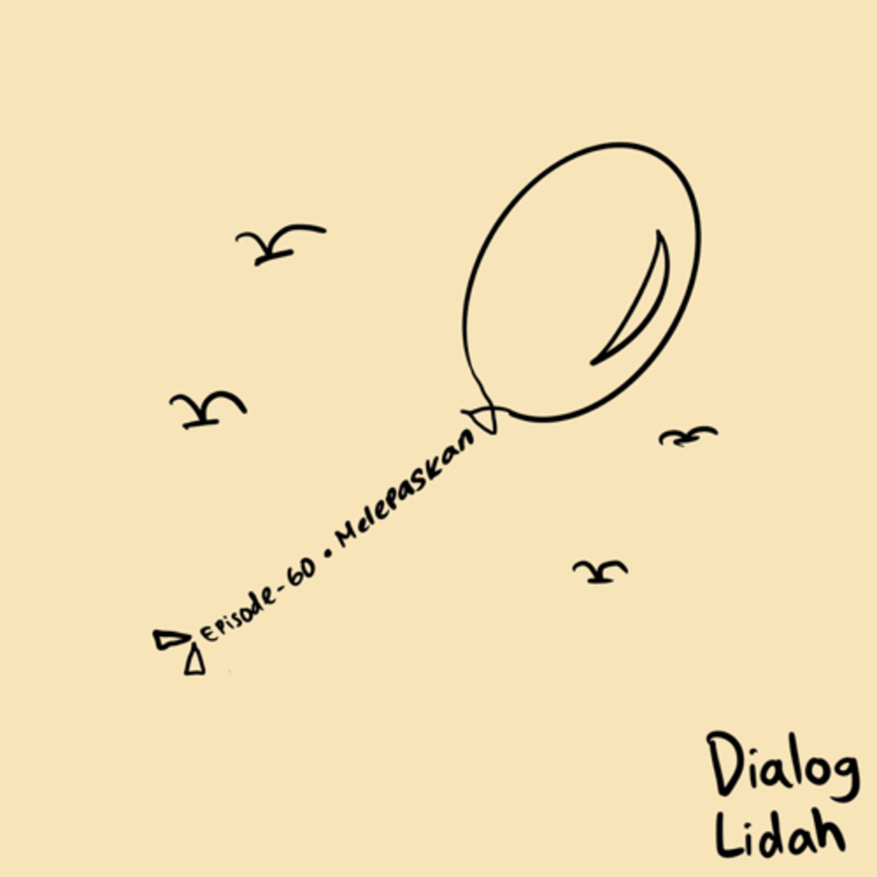 61. Melepaskan - #DialogdariRumah