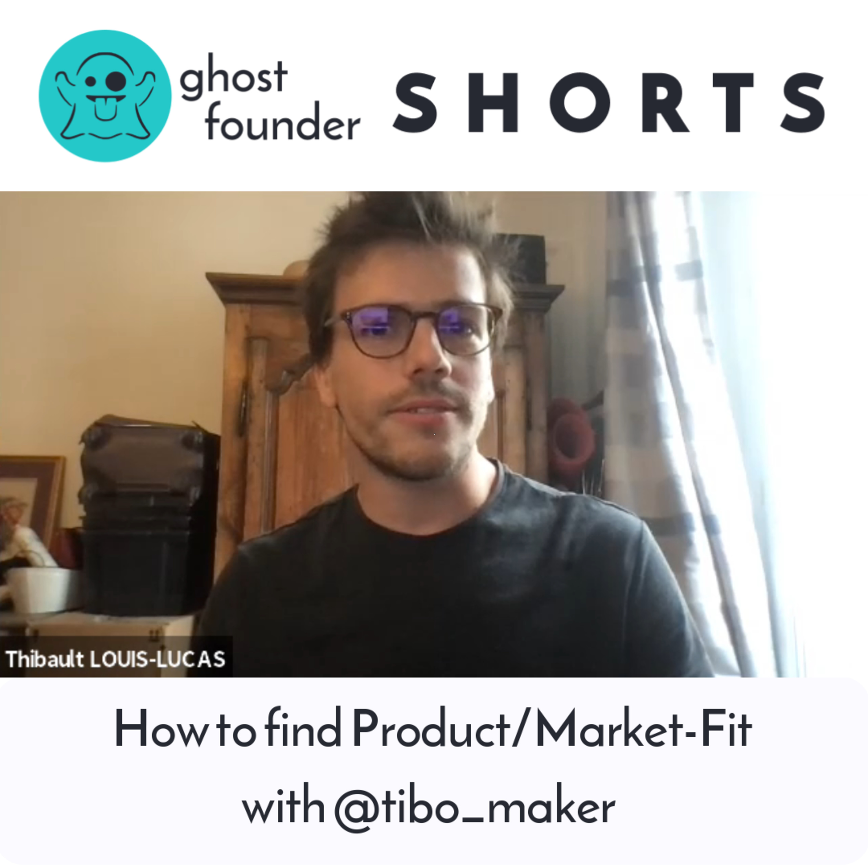 Ghost Founder Shorts: How to find Product/Market-Fit with @Tibo_Maker
