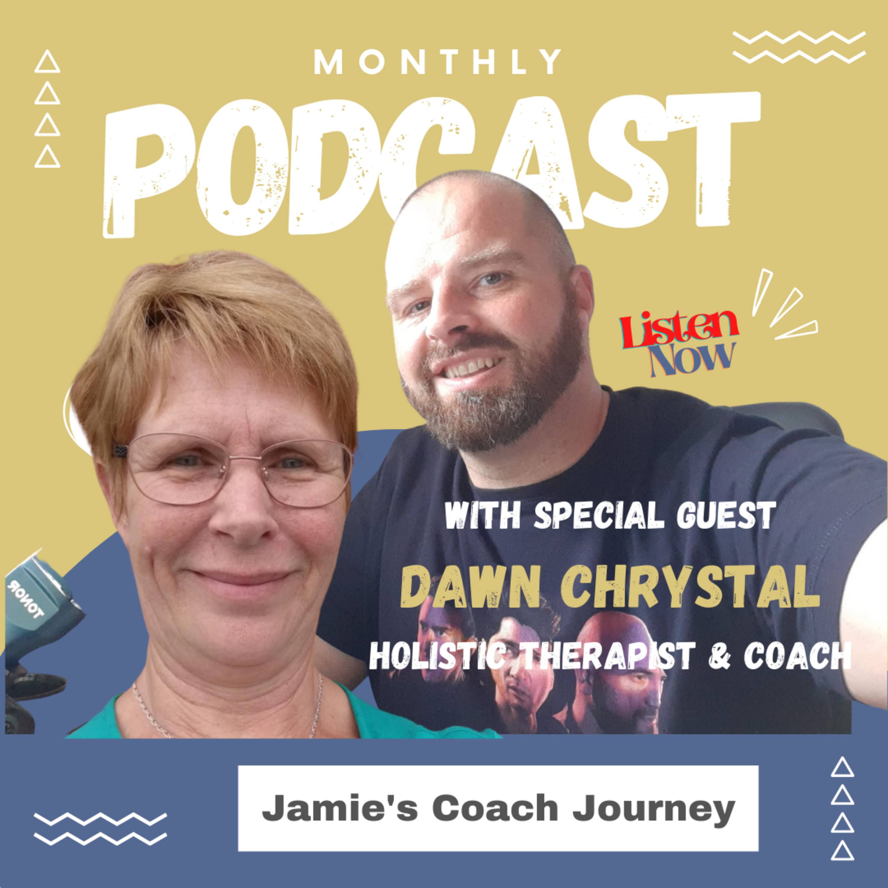 Jamie's Coach Journey with "Free To Be Me" Author and Holistic Therapist and Coach, Dawn Chrystal episode artwork