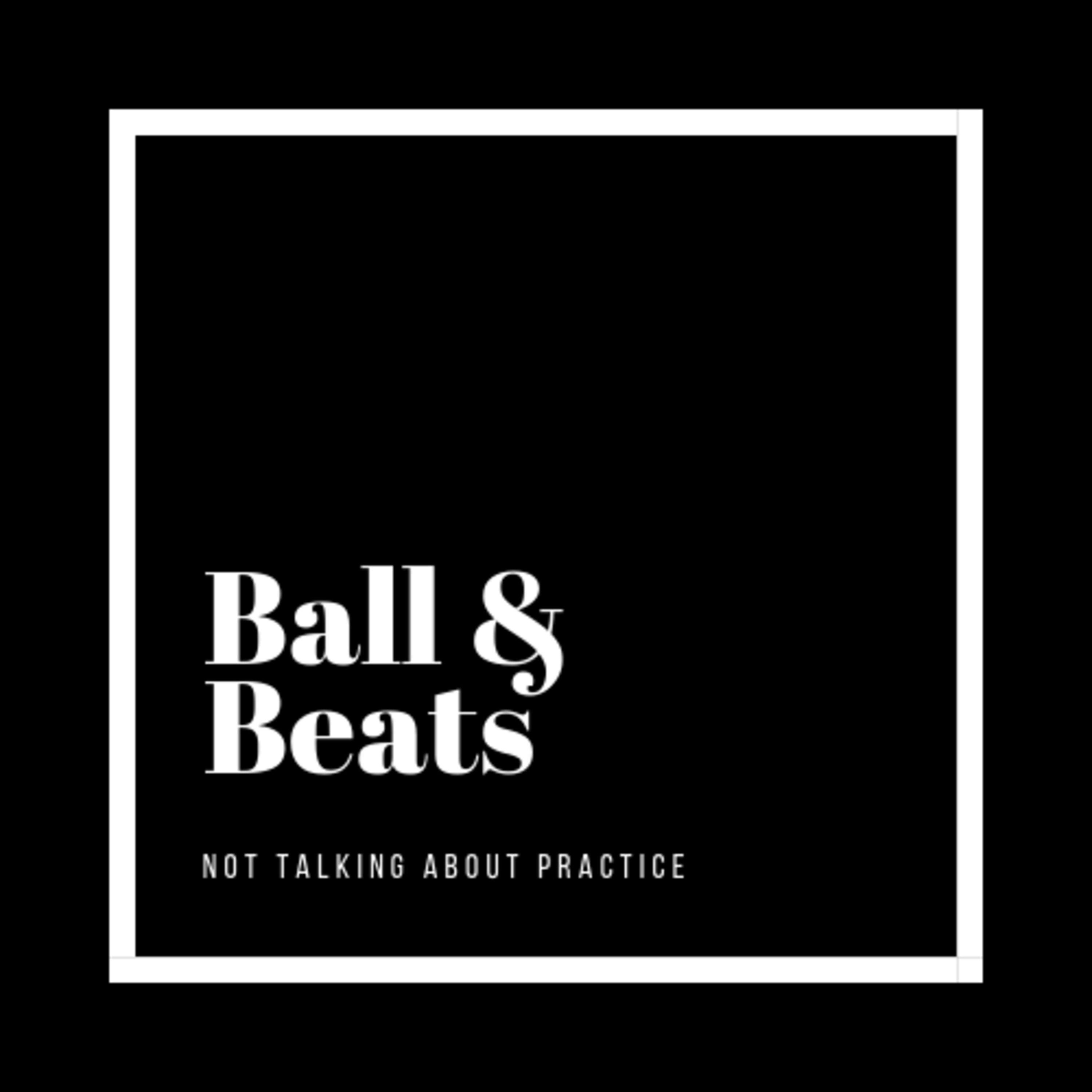 Ball and Beats