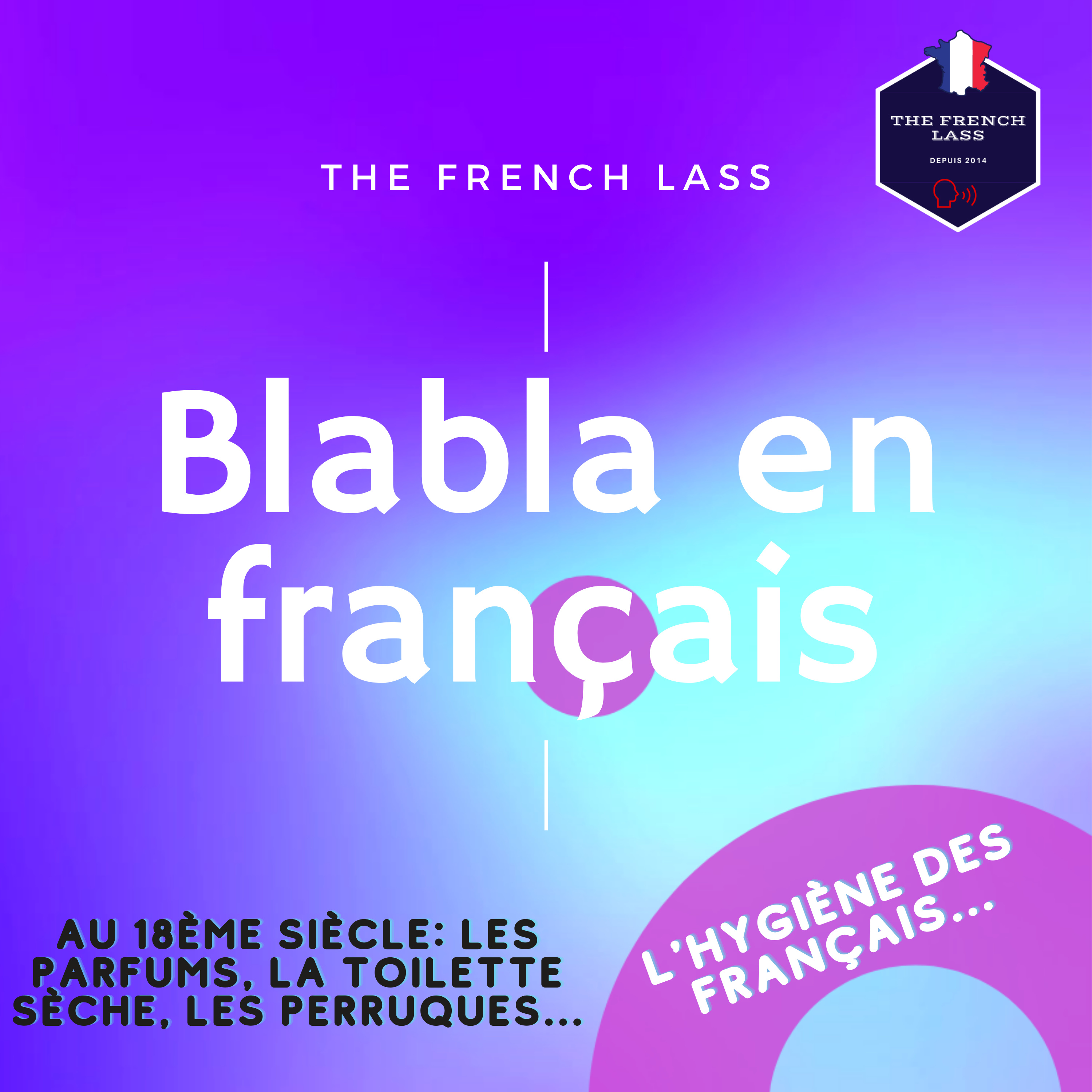 Blabla en français #2 - Comment les Français se lavaient-ils avant...? episode artwork