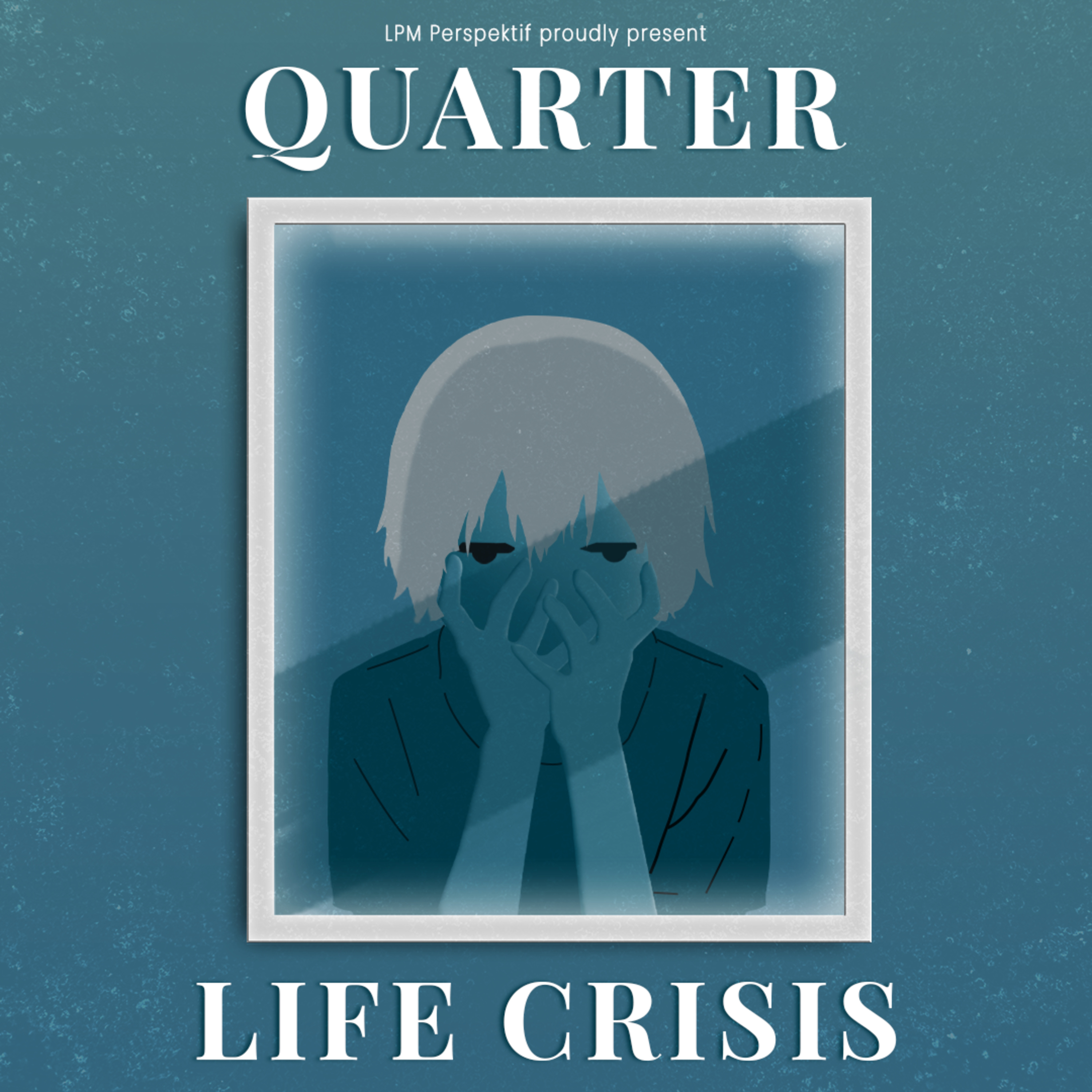 Quarter Life Crisis