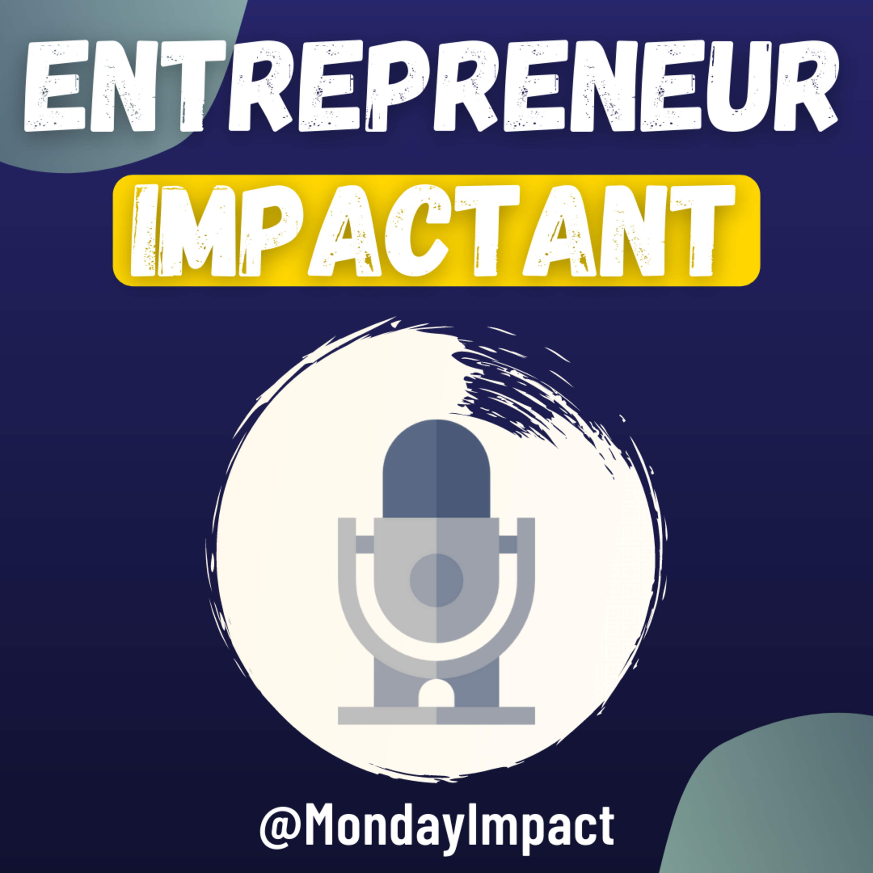 ENTREPRENEUR IMPACTANT™