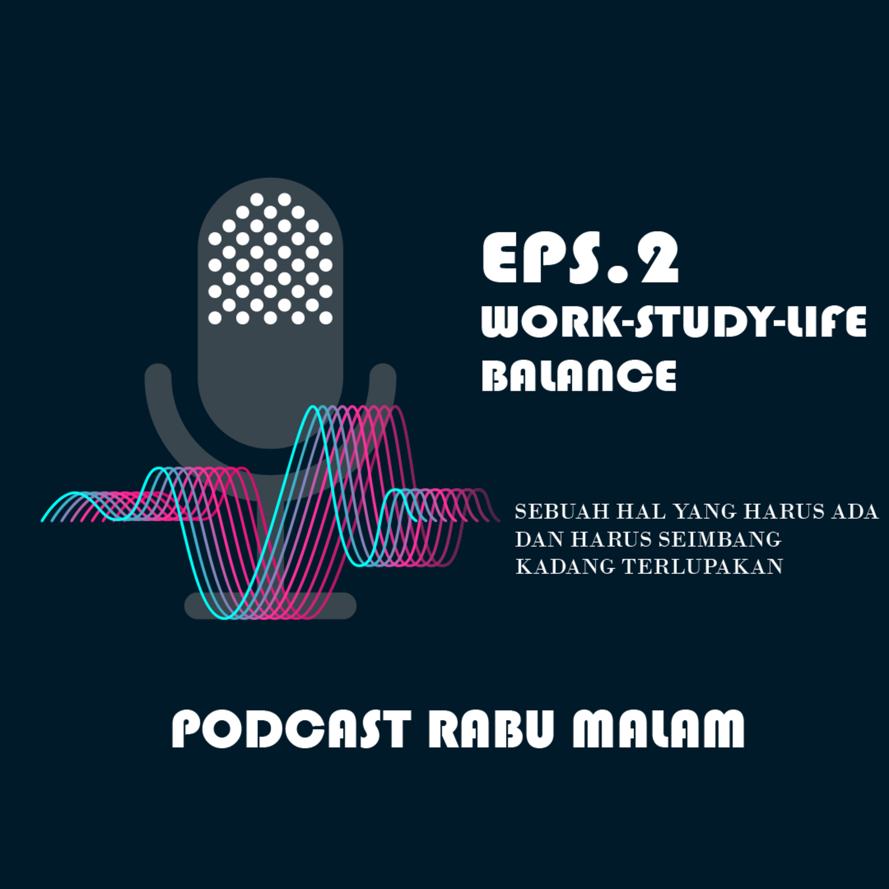 EPS 2. Work-Study-Life Balance