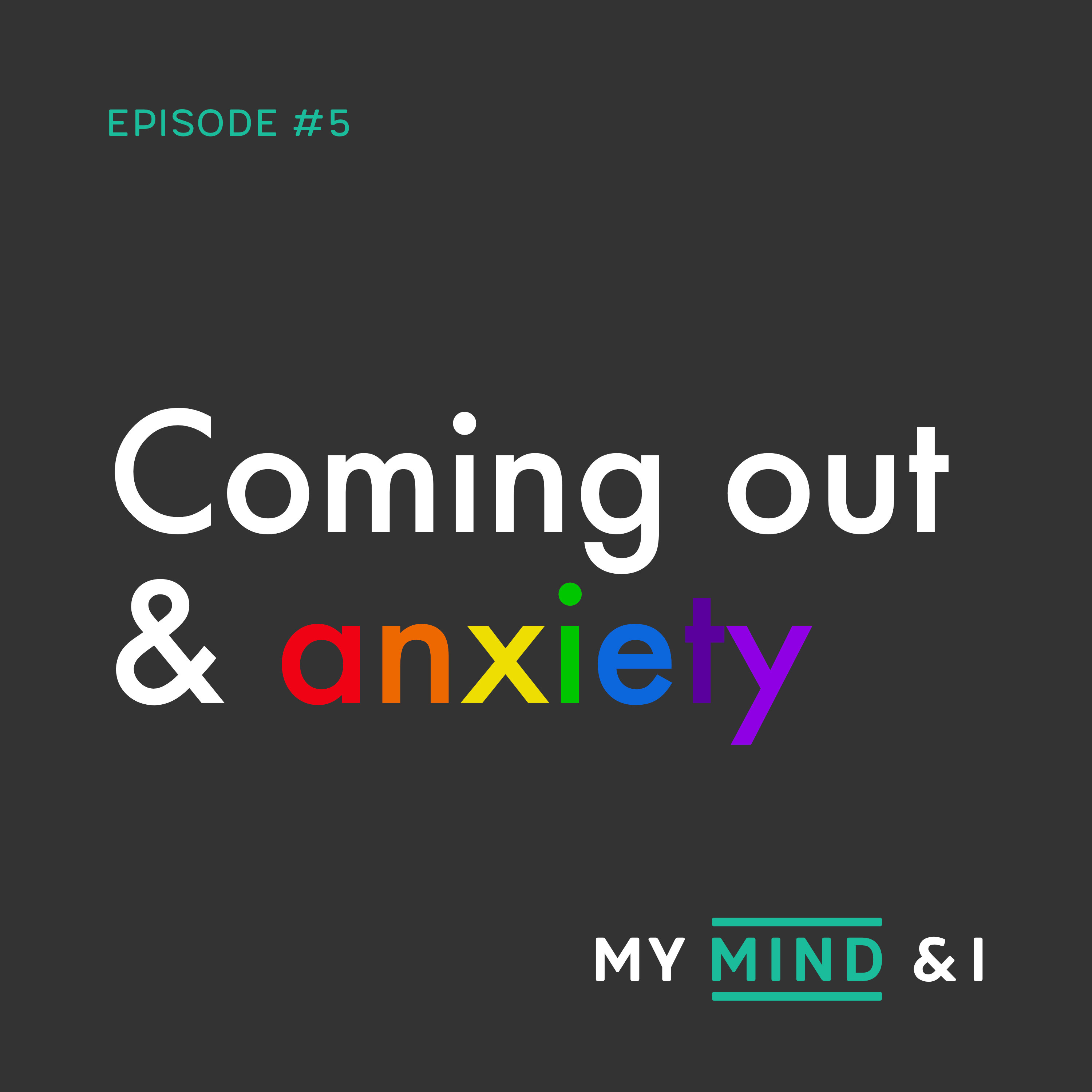 #5 Coming out & anxiety
